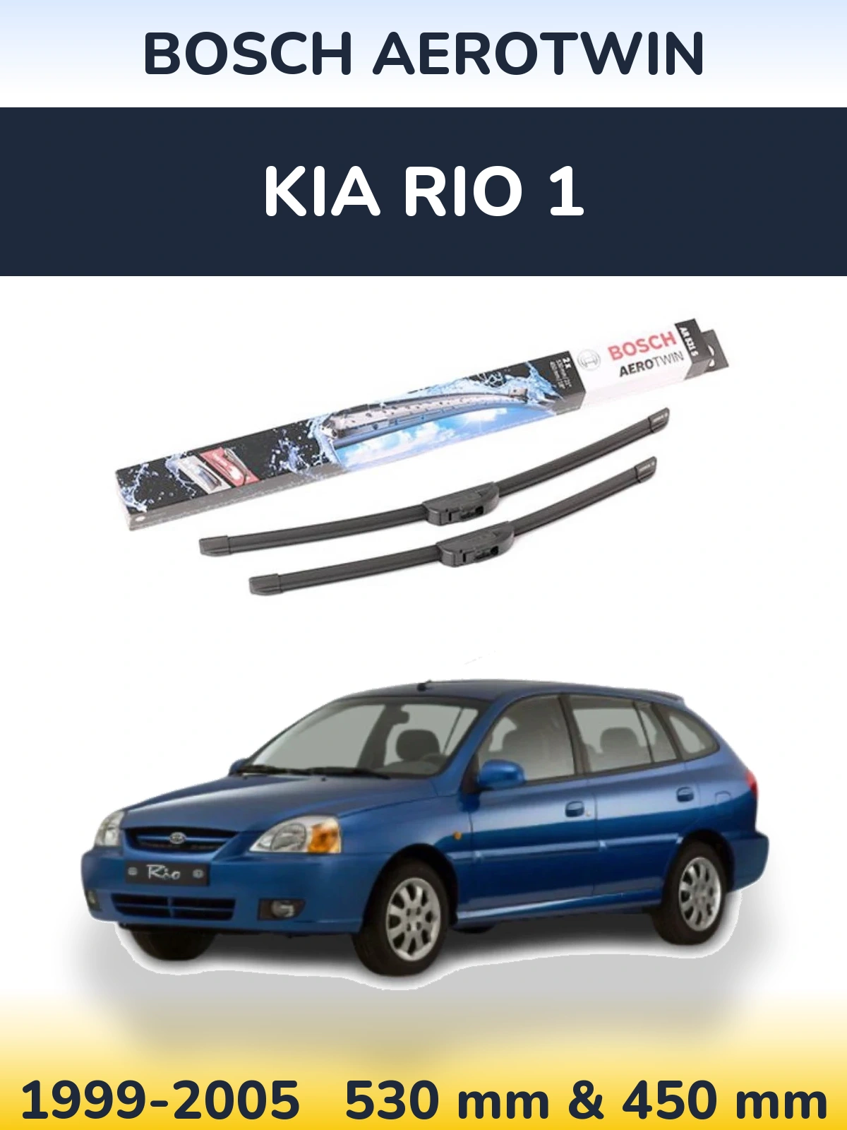 Front wiper blade set BOSCH AeroTwin 530 & 450 mm for KIA Rio 1 1999-2005