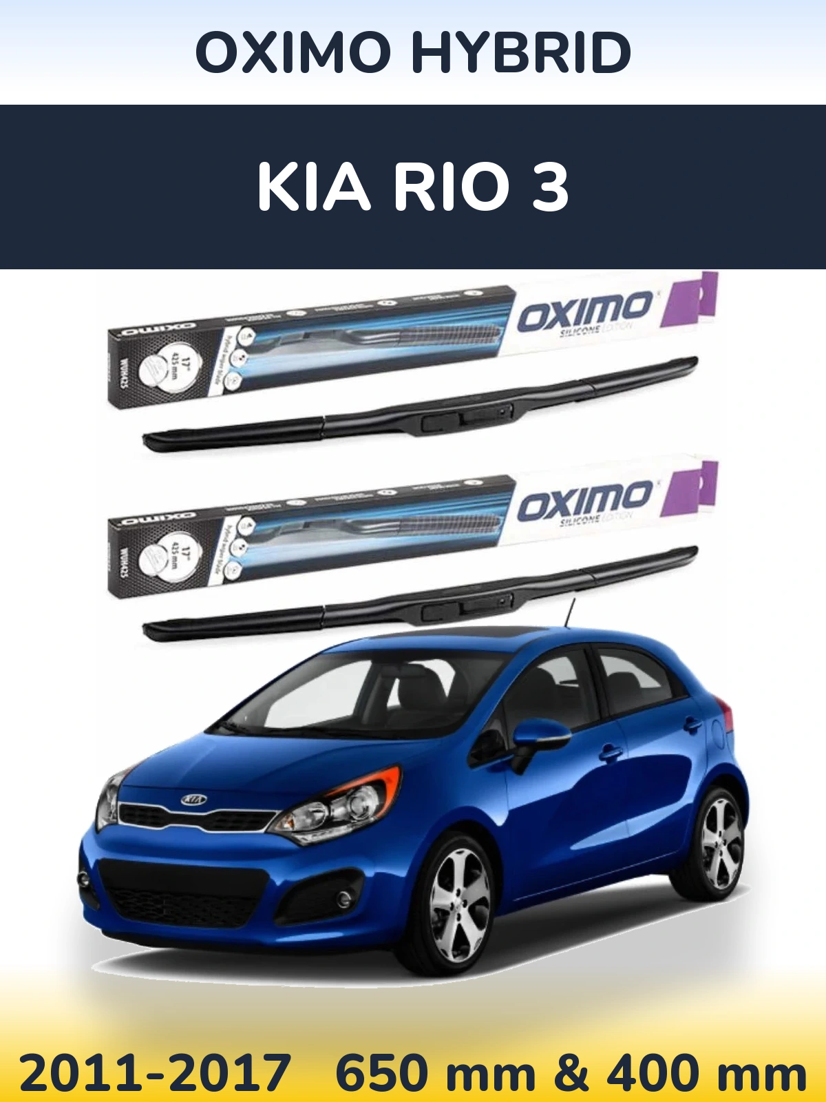 Front wiper blade set Oximo Hybrid 650 & 400 mm for KIA Rio 3 2011-2017