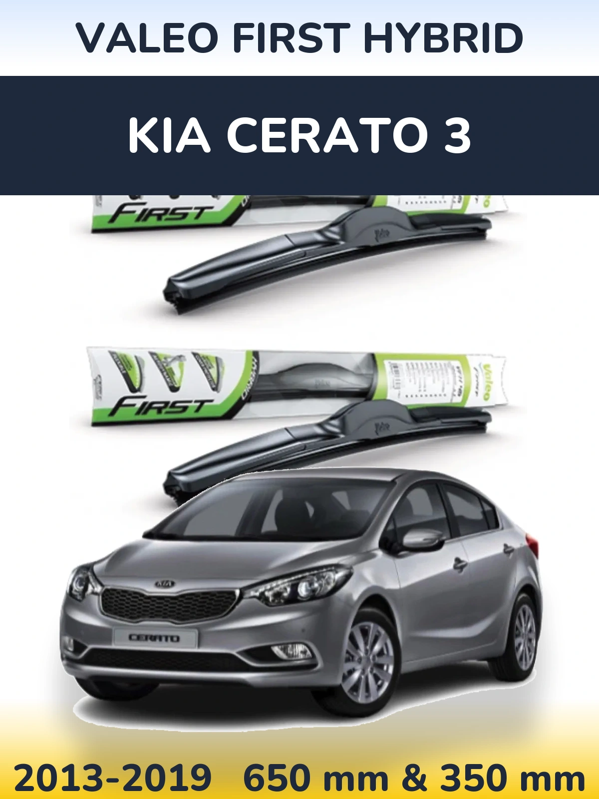 Front wiper blade set Valeo First Hybrid 650 & 350 mm for KIA Cerato 3 2013-2019