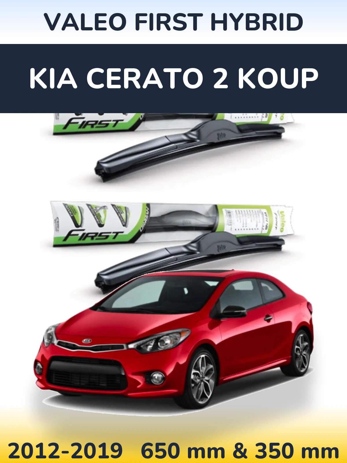 Комплект передних дворников Valeo First Hybrid 650 & 350 мм для KIA Cerato 2 Koup 2012-2019