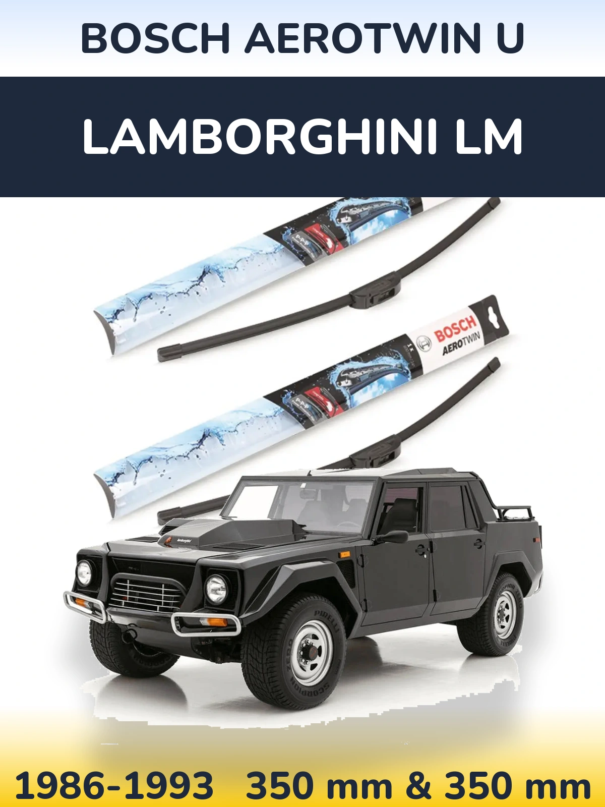 Front wiper blade set BOSCH AeroTwin U 350 & 350 mm for Lamborghini LM 1986-1993