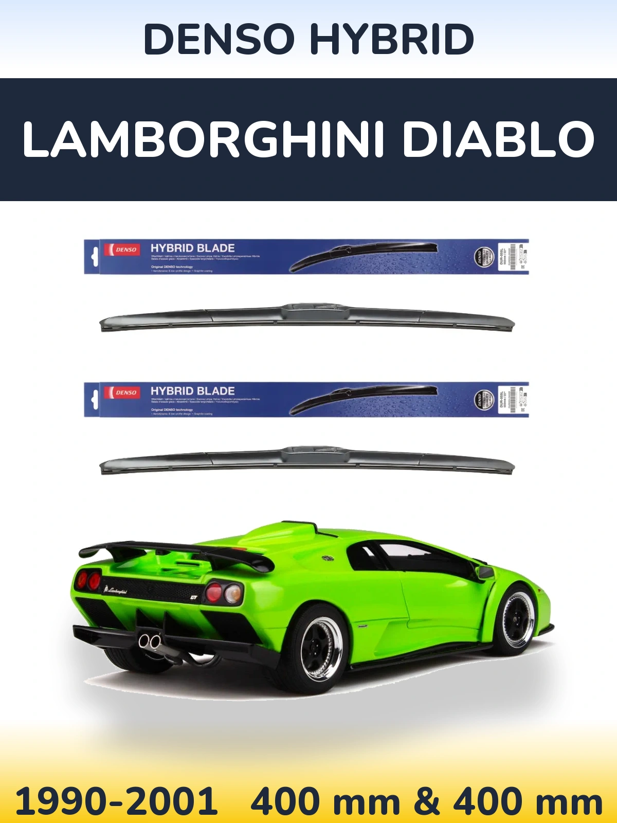 Front wiper blade set Denso Hybrid 400 & 400 mm for Lamborghini Diablo 1990-2001