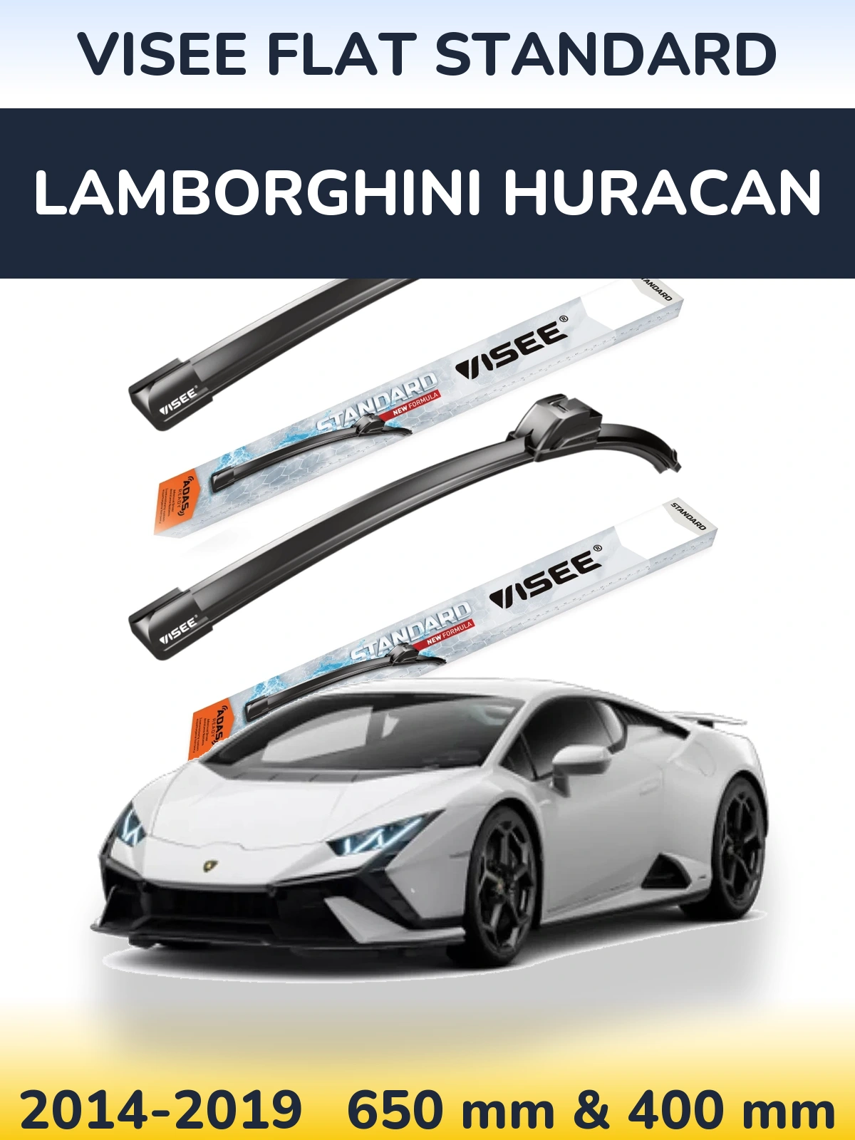 Front wiper blade set VISEE FLAT STANDARD 650 & 400 mm for Lamborghini Huracan 2014-2019