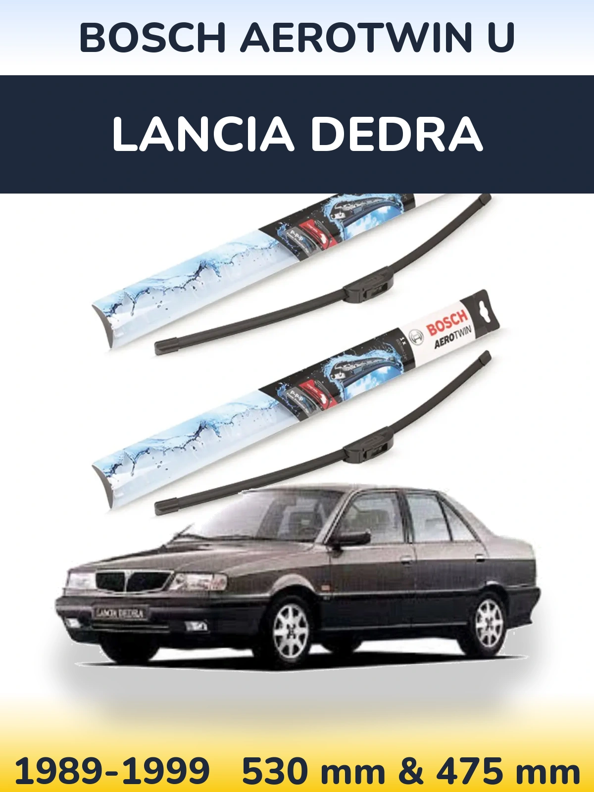 Комплект передніх щіток BOSCH AeroTwin U 530 & 475 мм для Lancia Dedra 1989-1999