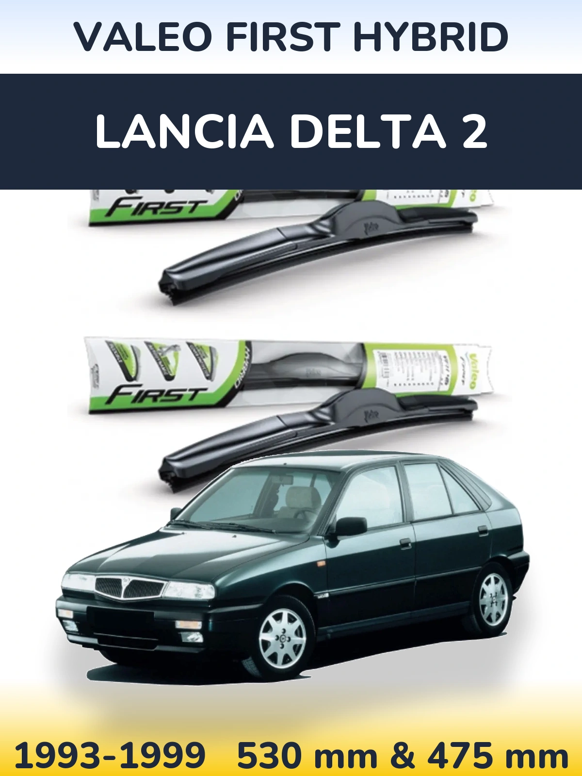 Front wiper blade set Valeo First Hybrid 530 & 475 mm for Lancia Delta 2 1993-1999
