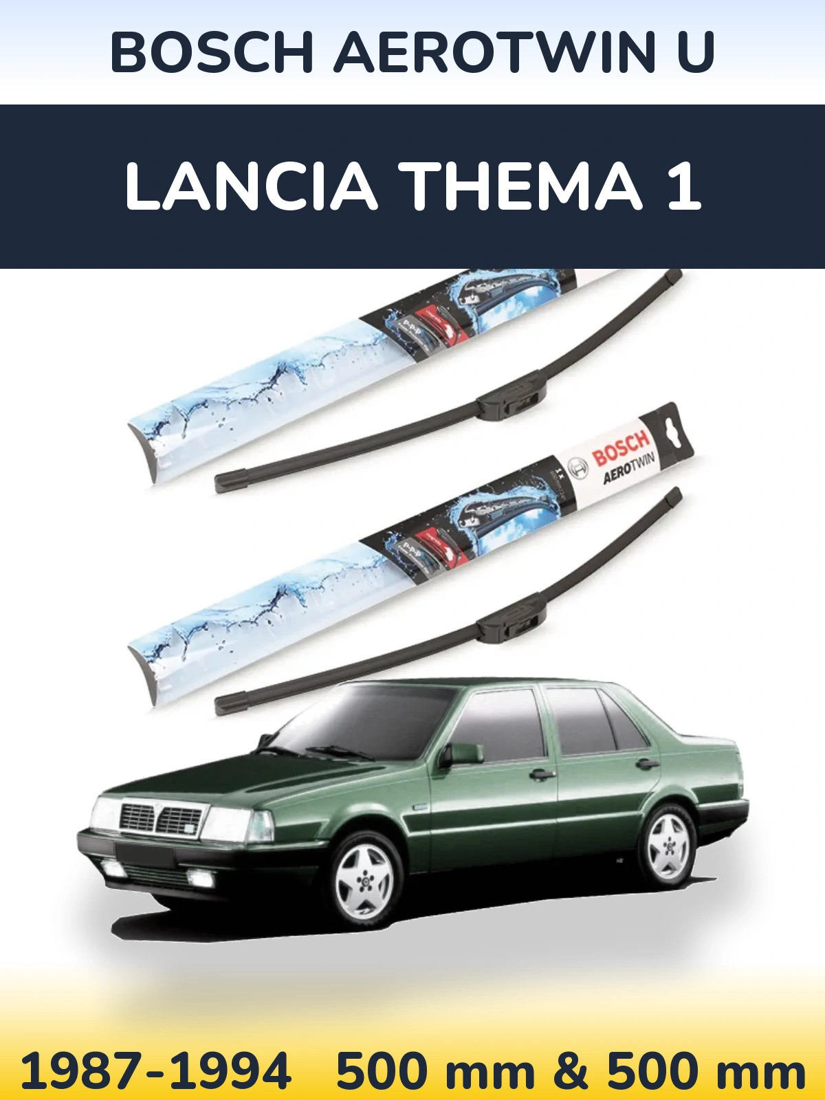 Комплект передних дворников BOSCH AeroTwin U 500 & 500 мм для Lancia Thema 1 1987-1994