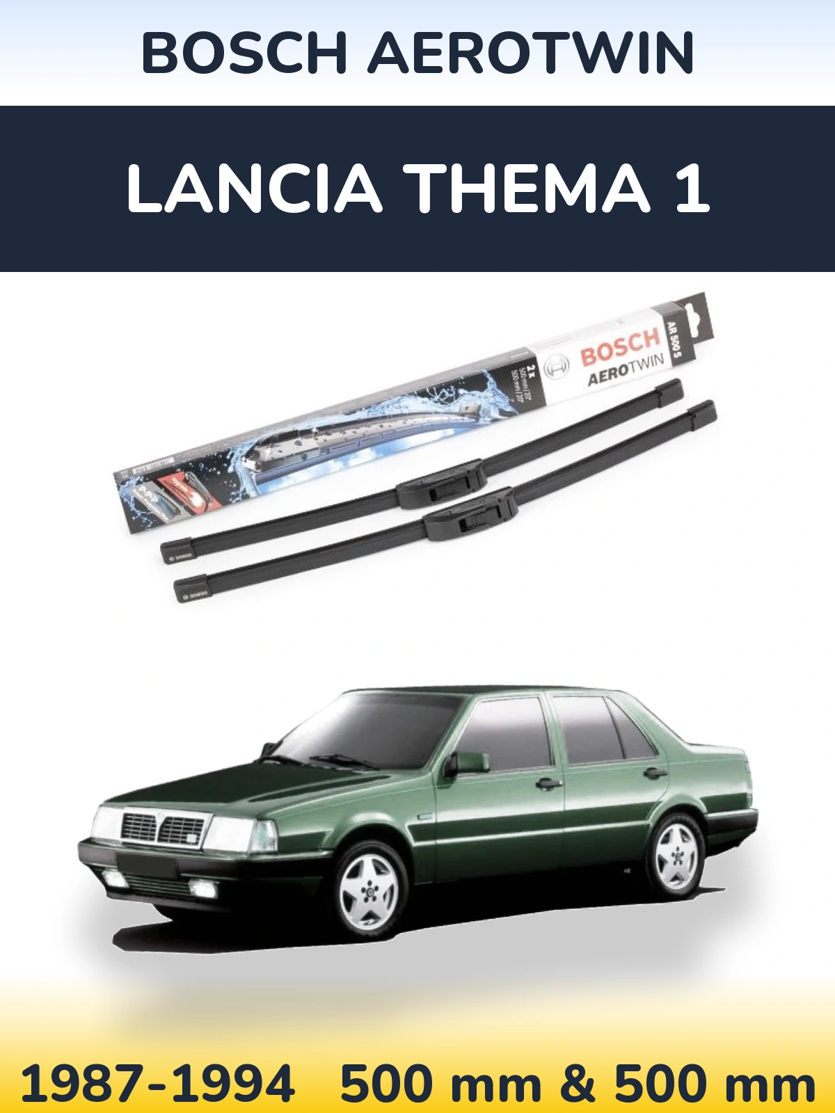 Комплект передніх щіток BOSCH AeroTwin 500 & 500 мм для Lancia Thema 1 1987-1994