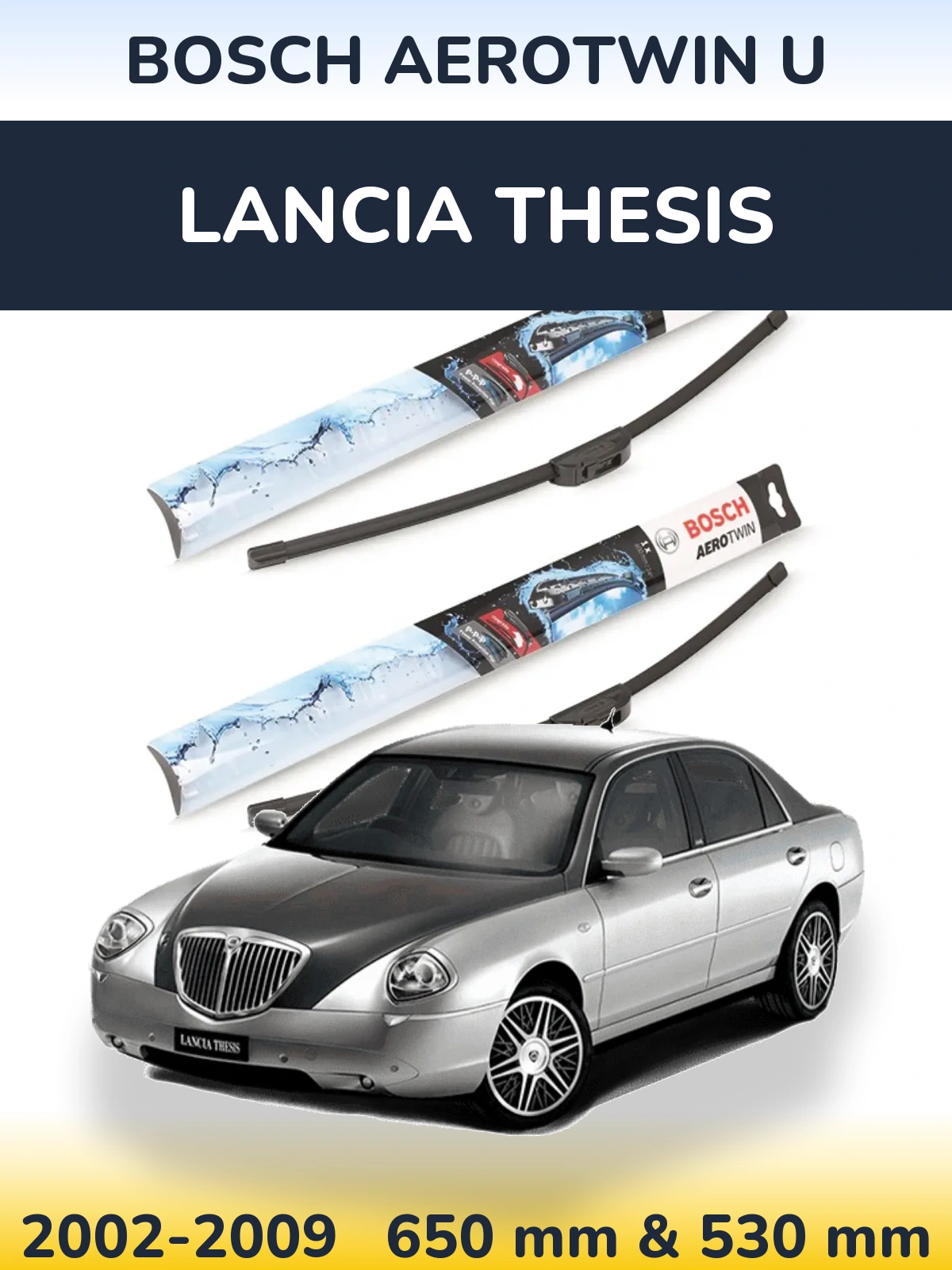 Front wiper blade set BOSCH AeroTwin U 650 & 530 mm for Lancia Thesis 2002-2009