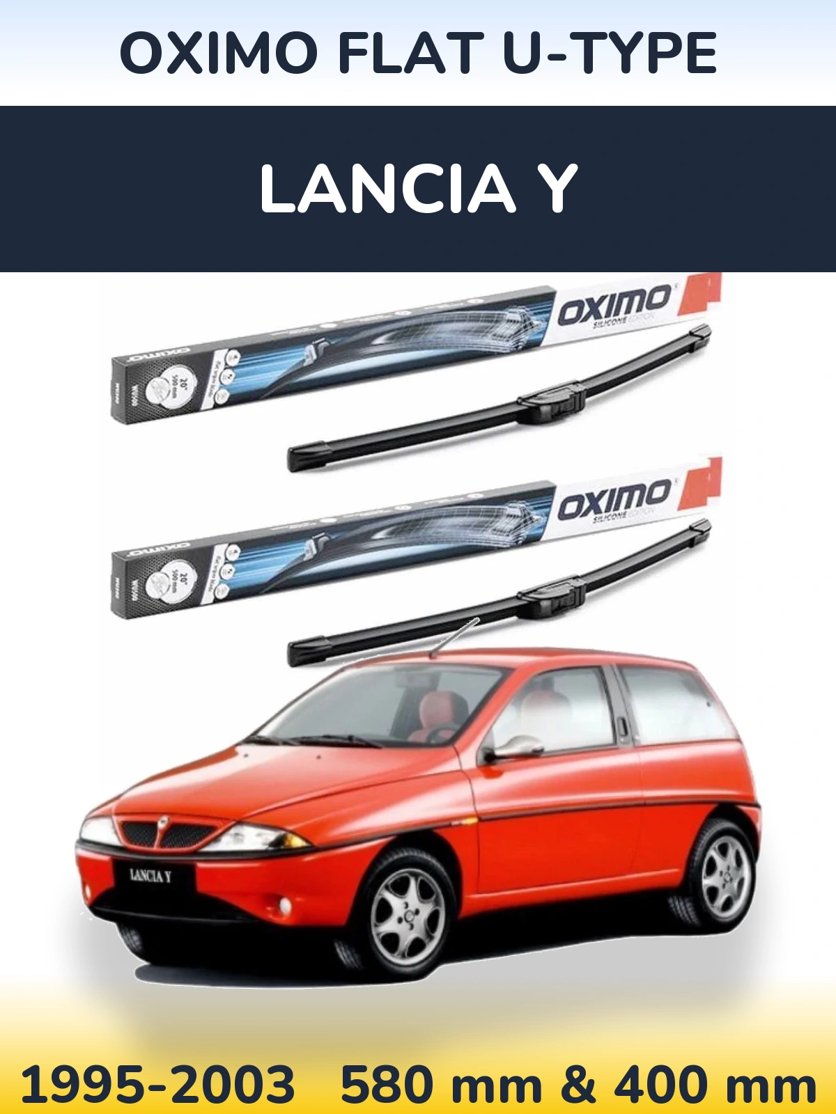 Front wiper blade set Oximo Flat U-type 580 & 400 mm for Lancia Y 1995-2003
