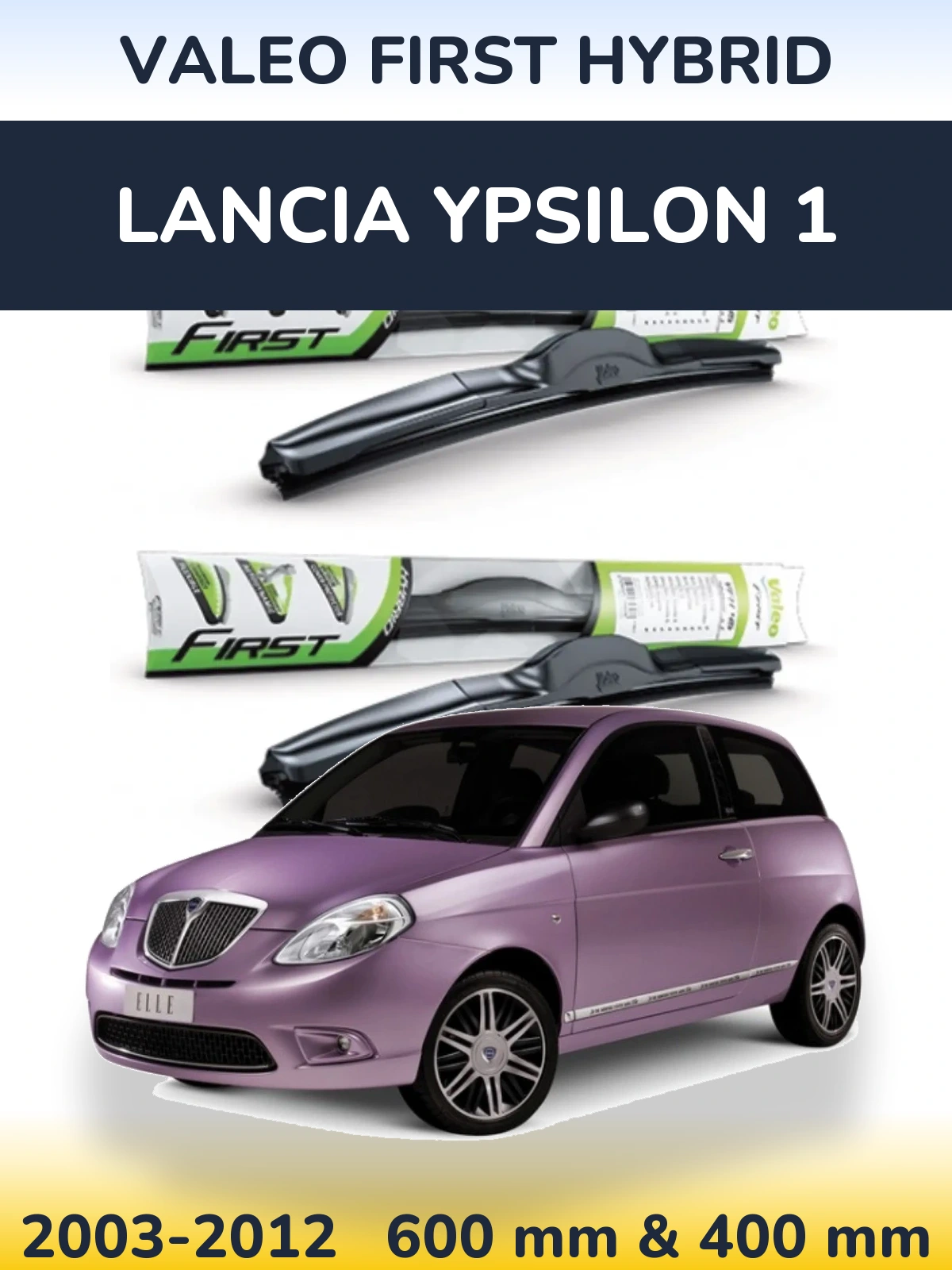 Комплект передніх щіток Valeo First Hybrid 600 & 400 мм для Lancia Ypsilon 1 2003-2012