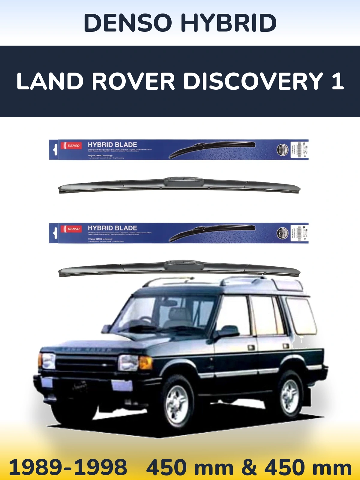 Front wiper blade set Denso Hybrid 450 & 450 mm for Land Rover Discovery 1 1989-1998