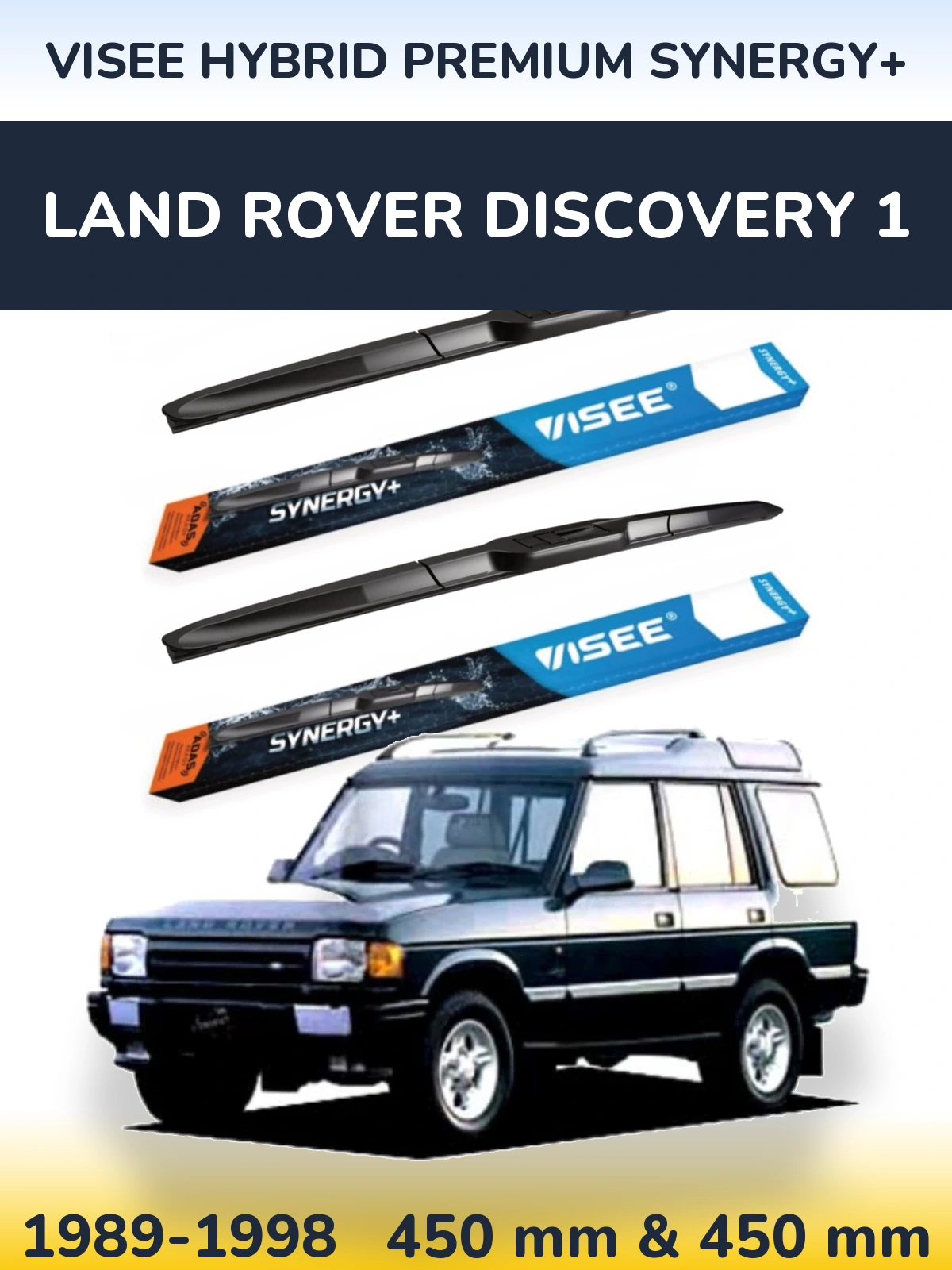 Комплект передніх щіток VISEE HYBRID PREMIUM SYNERGY+ 450 & 450 мм для Land Rover Discovery 1 1989-1998
