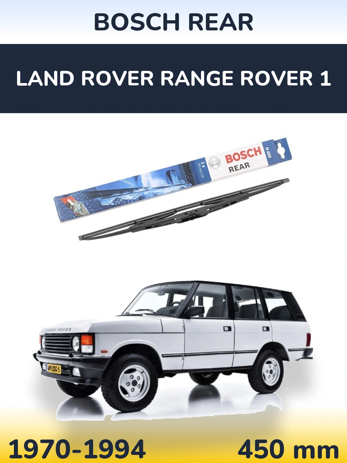 Задня щітка BOSCH Rear 450 мм для Land Rover Range Rover 1 1970-1994