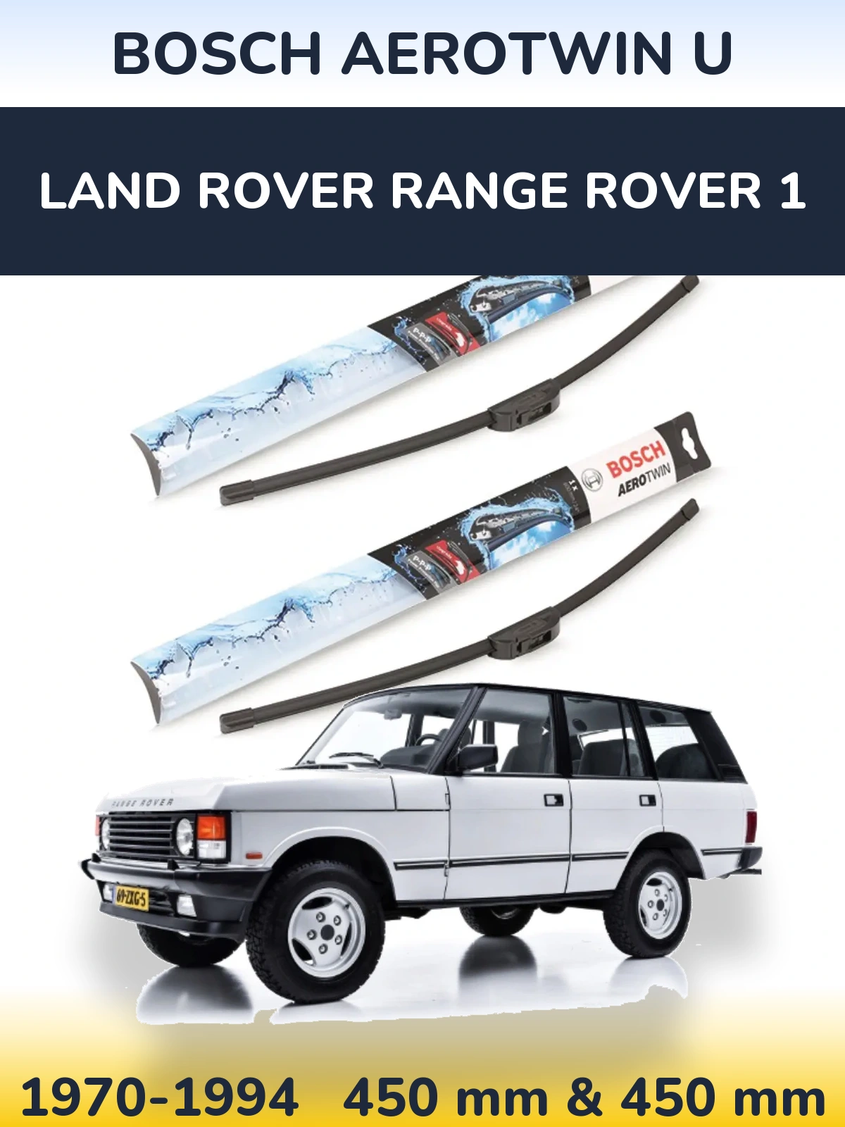 Front wiper blade set BOSCH AeroTwin U 450 & 450 mm for Land Rover Range Rover 1 1970-1994