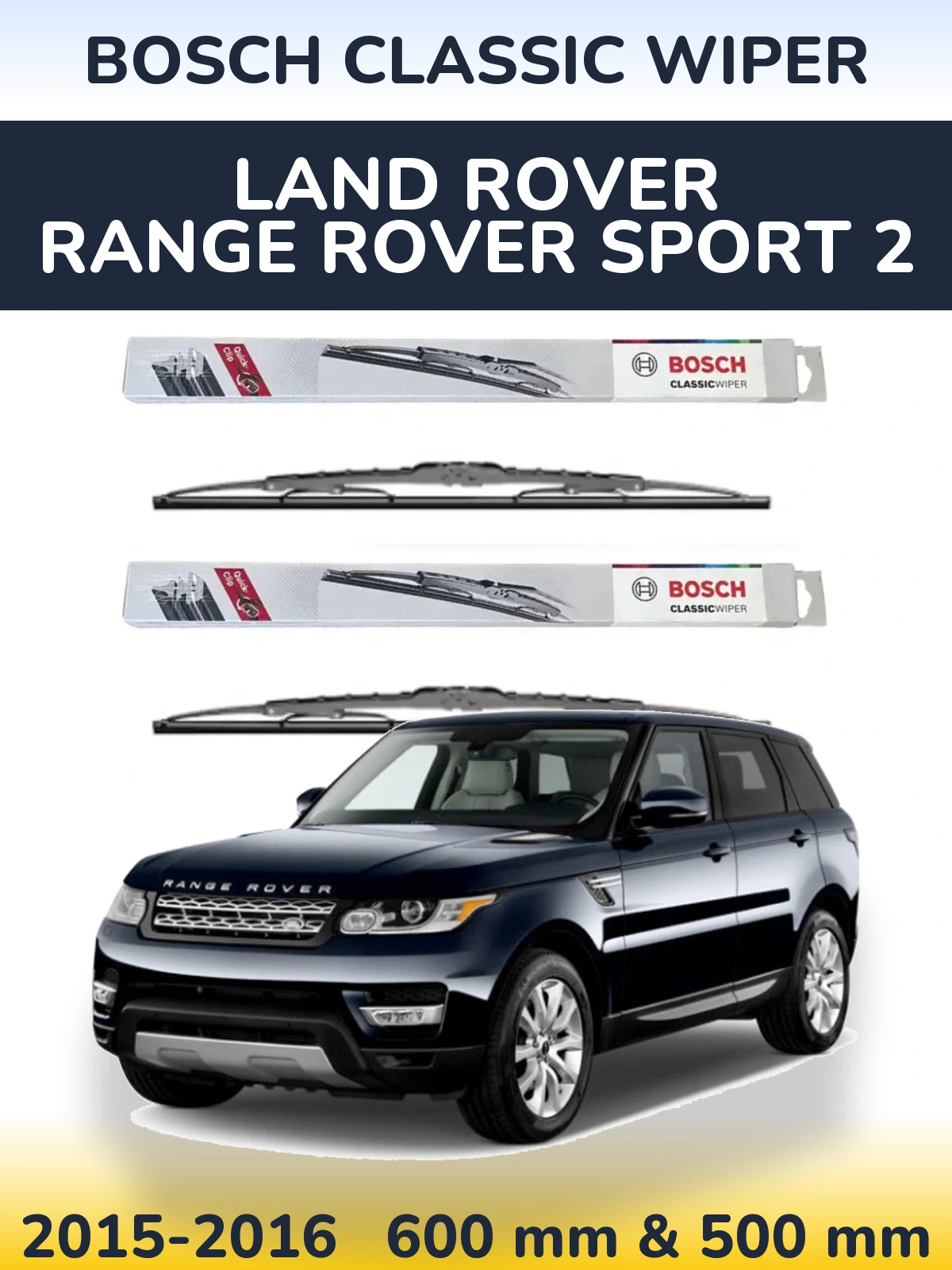 Комплект передних дворников BOSCH Classic Wiper 600 & 500 мм для Land Rover Range Rover Sport 2 2015-2016