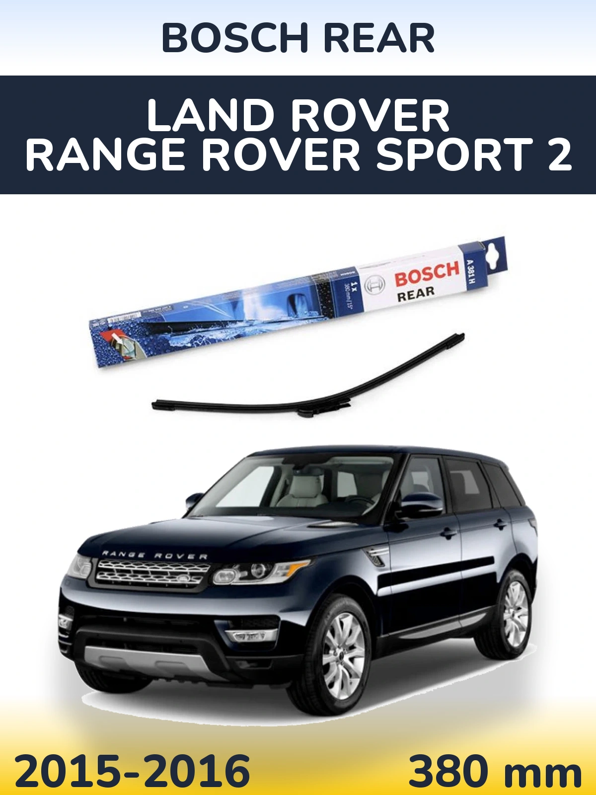 Rear wiper blade BOSCH Rear 380 mm for Land Rover Range Rover Sport 2 2015-2016