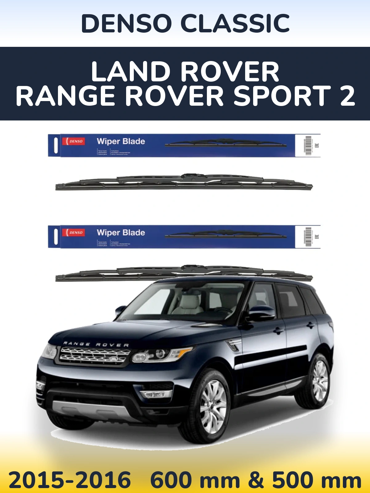 Front wiper blade set Denso Classic 600 & 500 mm for Land Rover Range Rover Sport 2 2015-2016