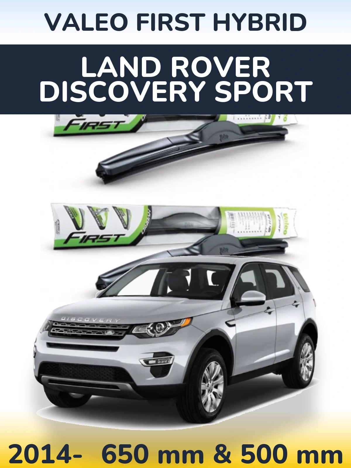 Комплект передніх щіток Valeo First Hybrid 650 & 500 мм для Land Rover Discovery Sport 2014-2026