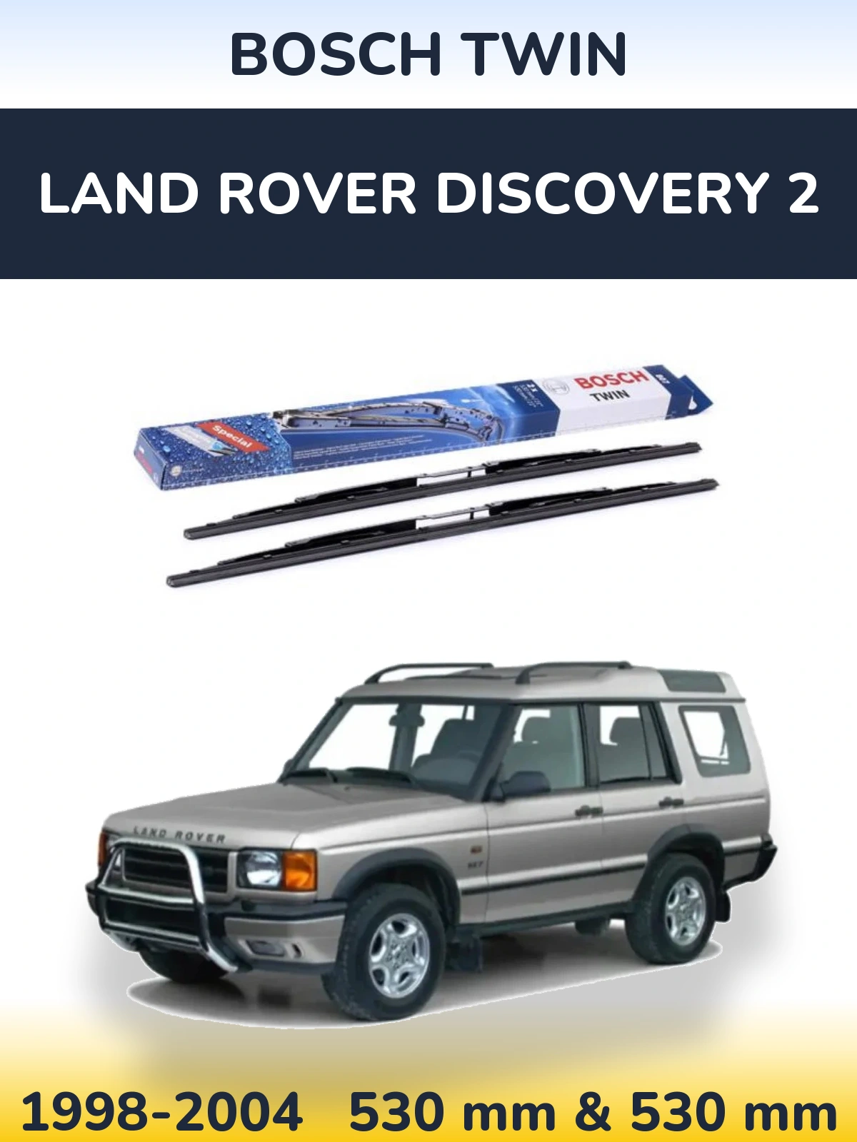 Front wiper blade set BOSCH Twin 530 & 530 mm for Land Rover Discovery 2 1998-2004