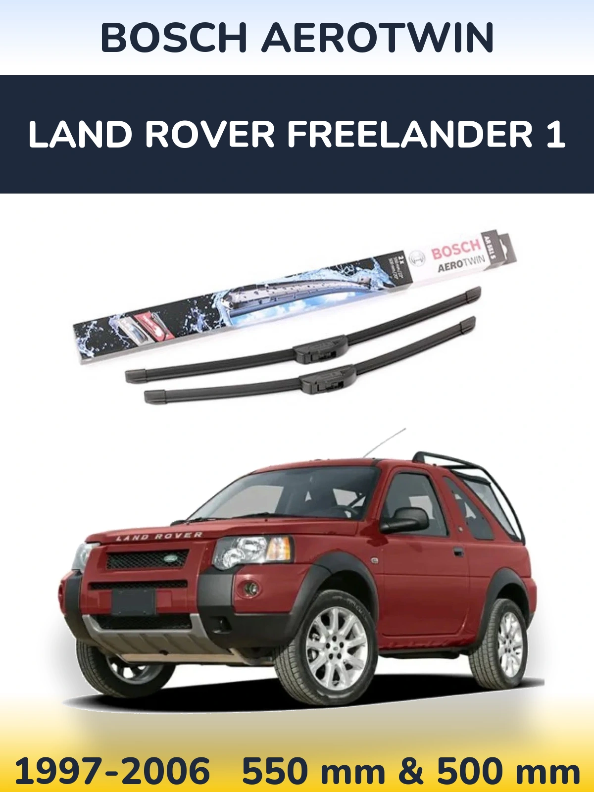 Комплект передних дворников BOSCH AeroTwin 550 & 500 мм для Land Rover Freelander 1 1997-2006