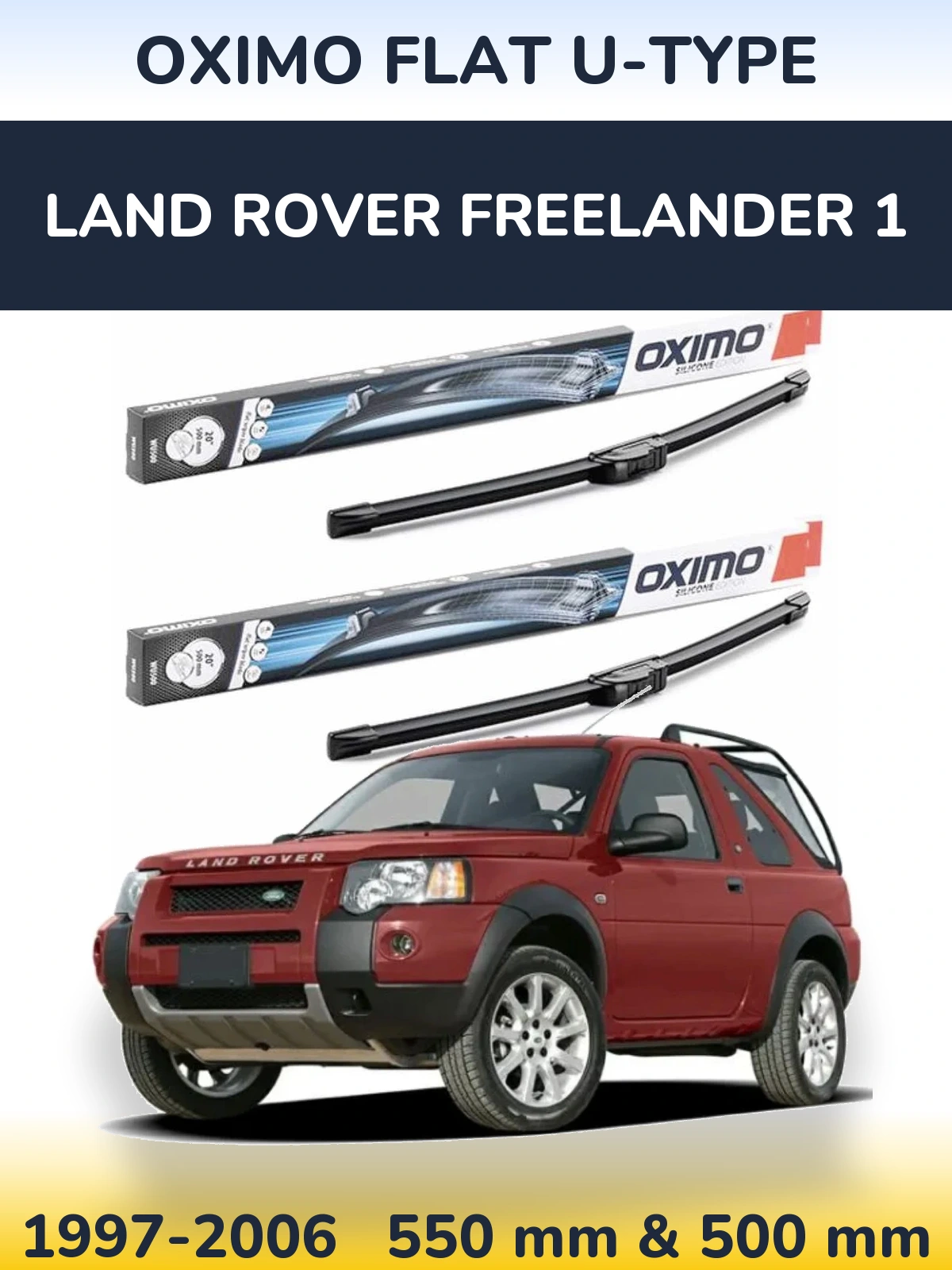 Front wiper blade set Oximo Flat U-type 550 & 500 mm for Land Rover Freelander 1 1997-2006