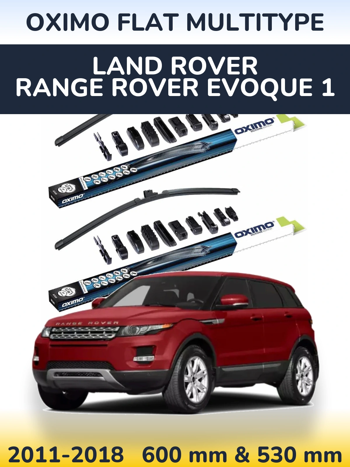 Front wiper blade set Oximo Flat MultiTipse 600 & 530 mm for Land Rover Range Rover  Evoque 1 2011-2018
