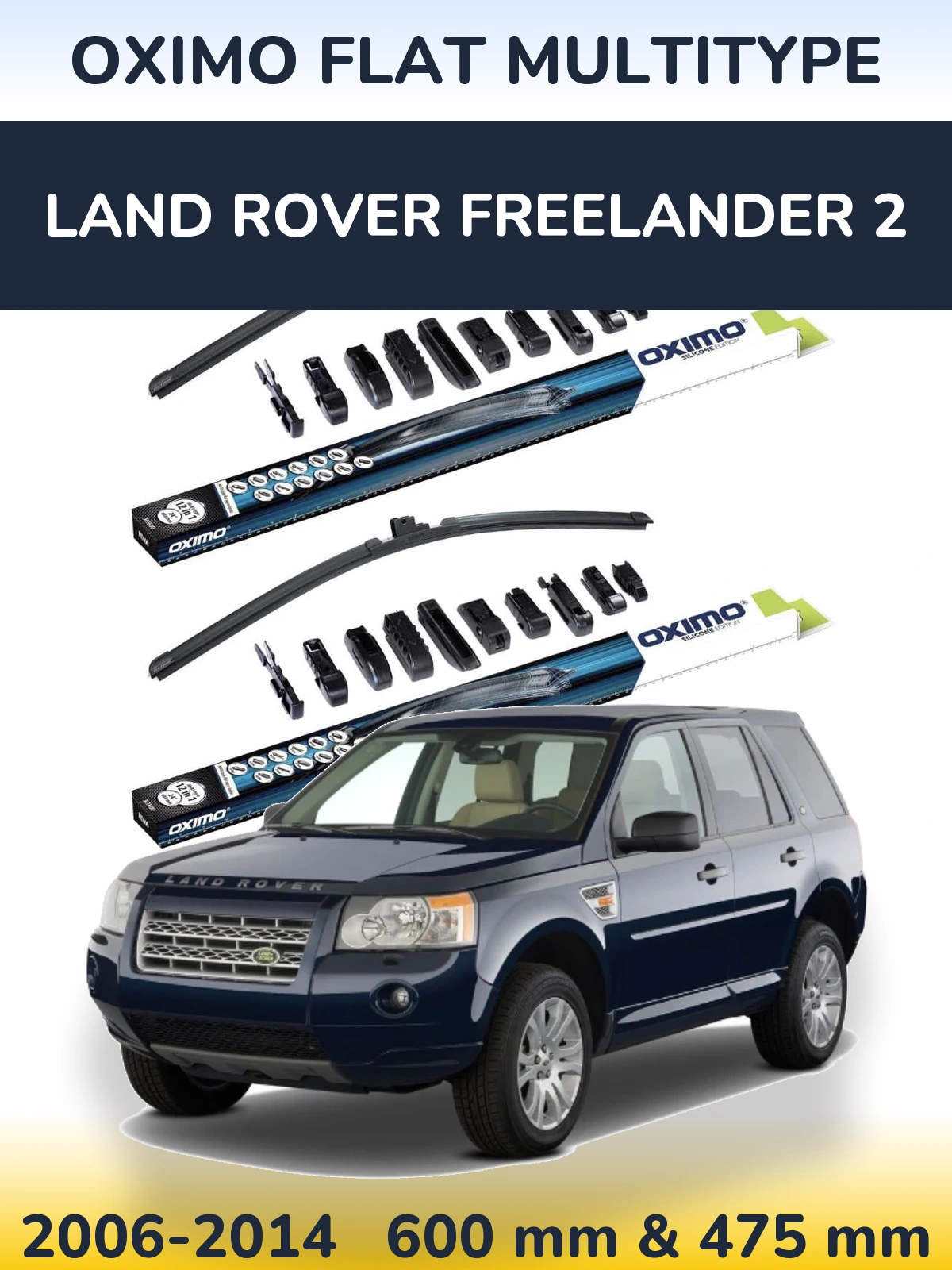 Front wiper blade set Oximo Flat MultiTipse 600 & 475 mm for Land Rover Freelander 2 2006-2014