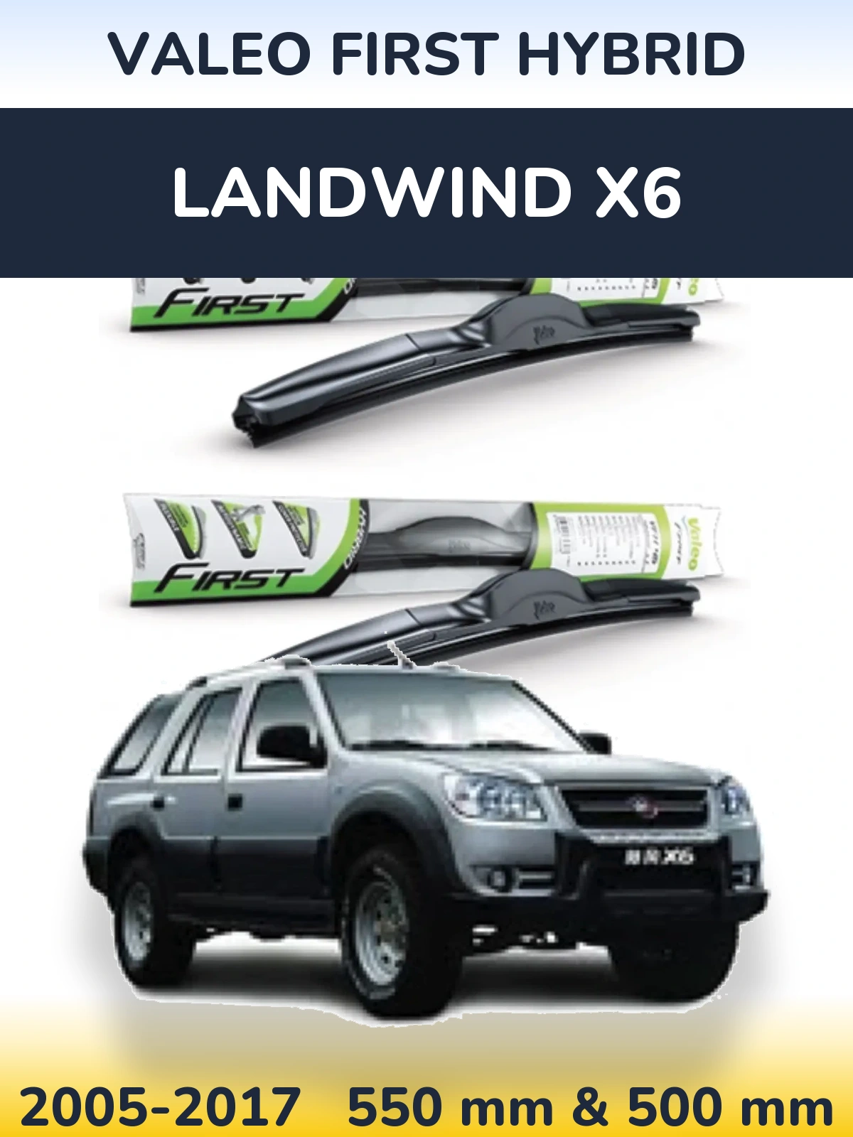 Front wiper blade set Valeo First Hybrid 550 & 500 mm for Landwind X6 2005-2017