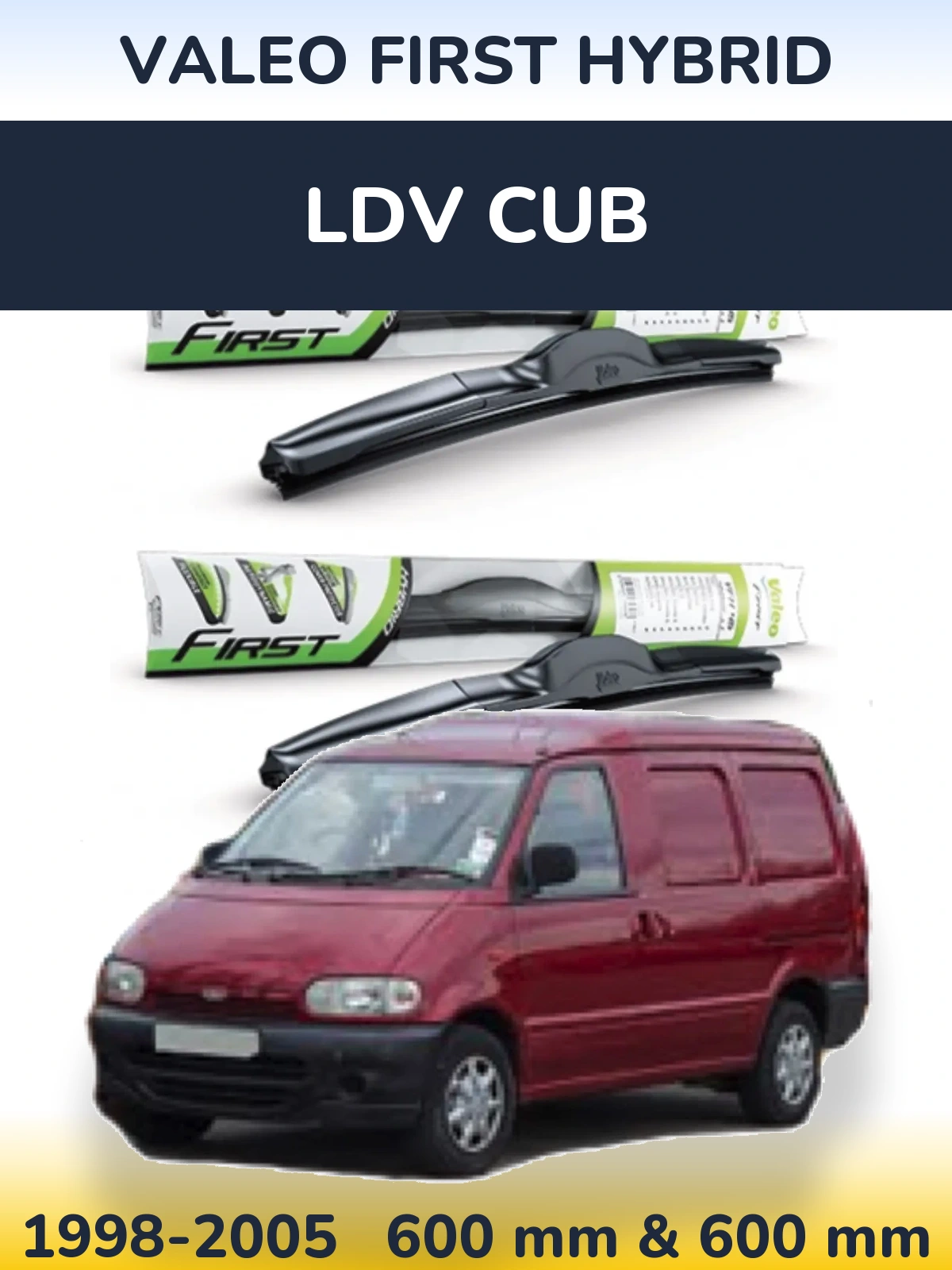 Front wiper blade set Valeo First Hybrid 600 & 600 mm for LDV Cub 1998-2005