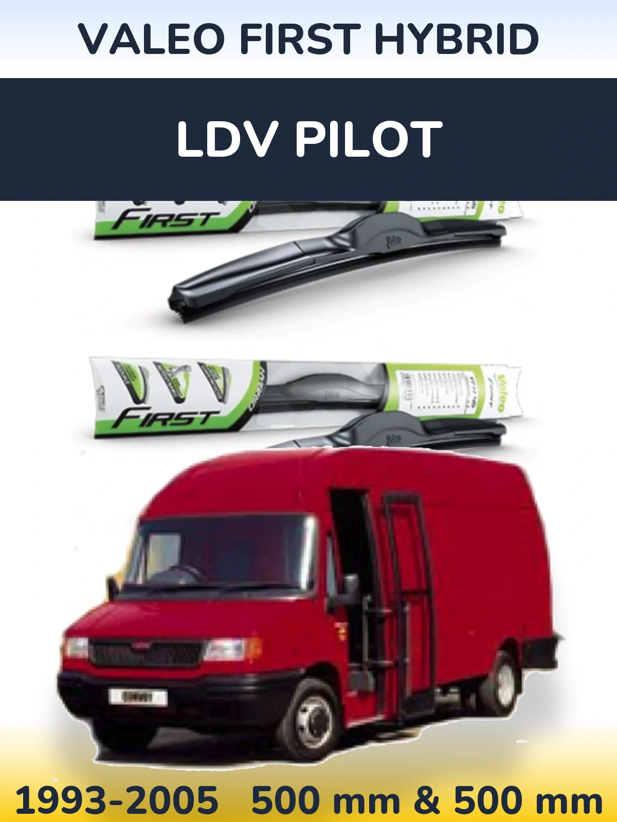 Front wiper blade set Valeo First Hybrid 500 & 500 mm for LDV Pilot 1993-2005