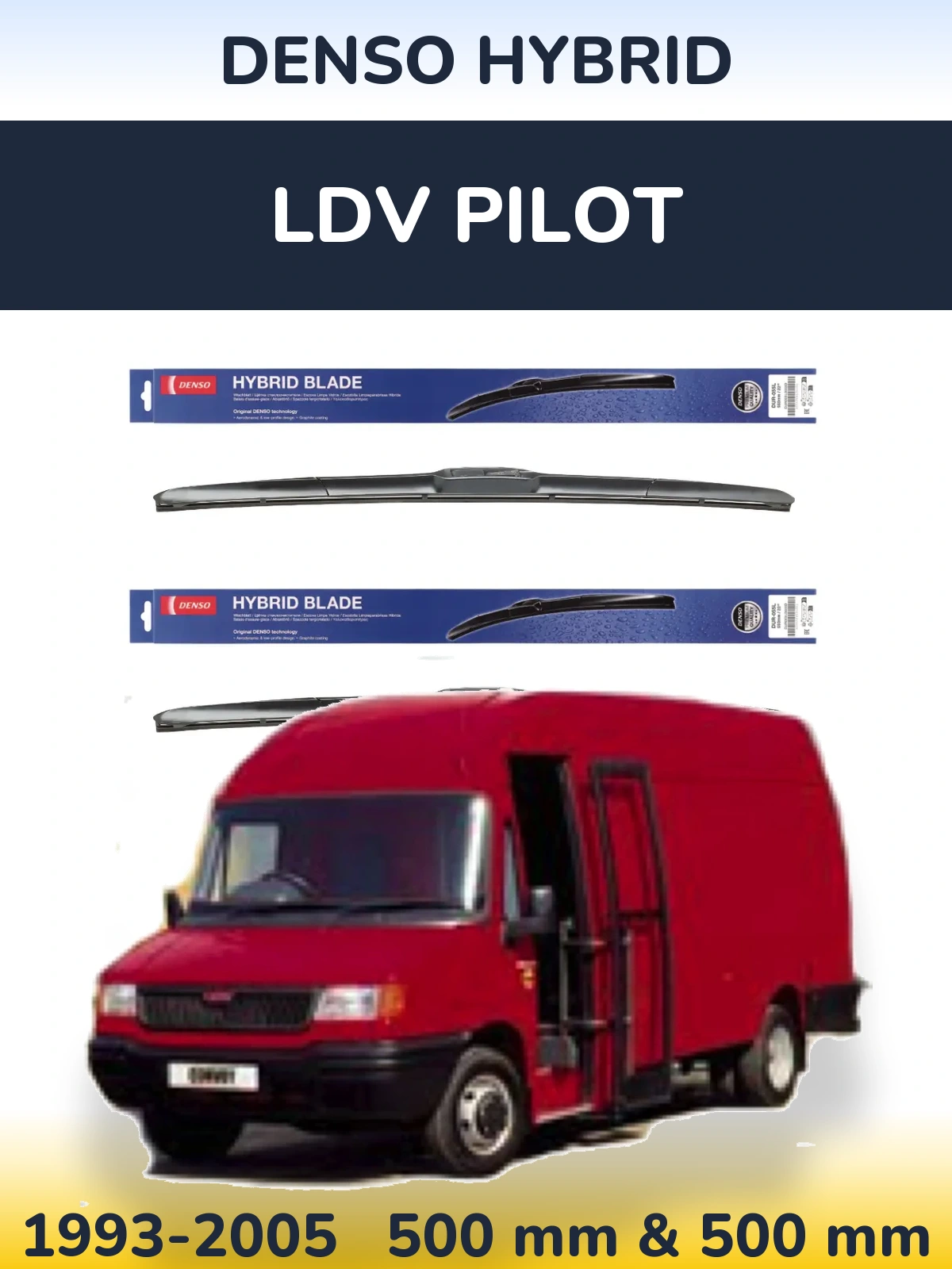 Front wiper blade set Denso Hybrid 500 & 500 mm for LDV Pilot 1993-2005
