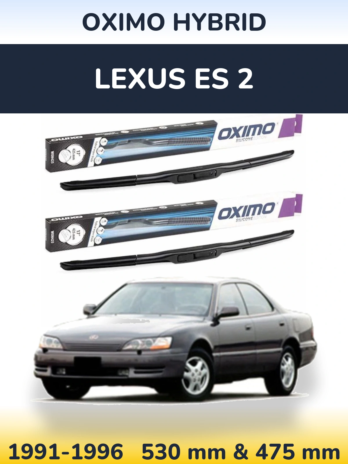Комплект передніх щіток Oximo Hybrid 530 & 475 мм для Lexus ES 2 1991-1996