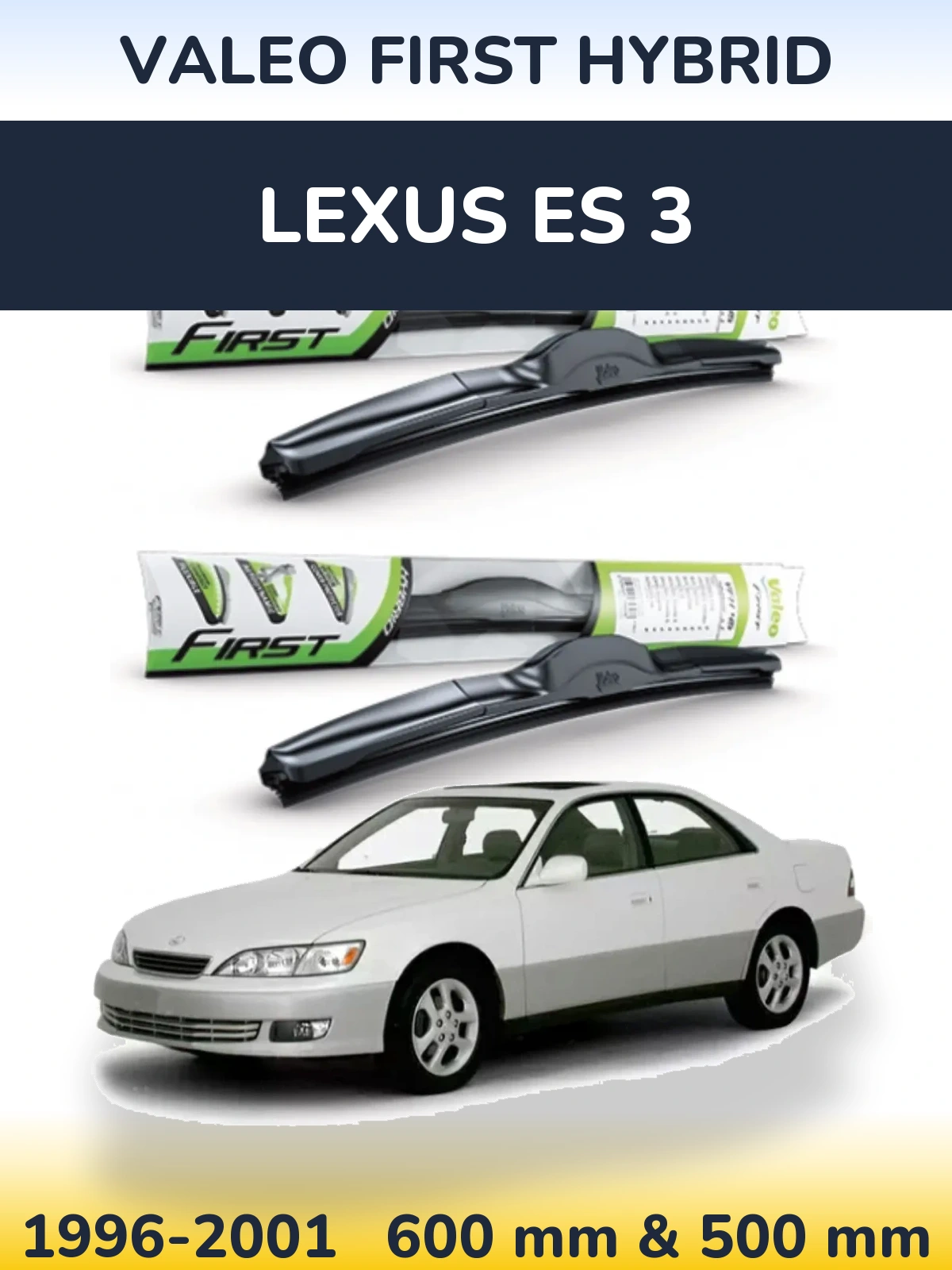 Комплект передніх щіток Valeo First Hybrid 600 & 500 мм для Lexus ES 3 1996-2001