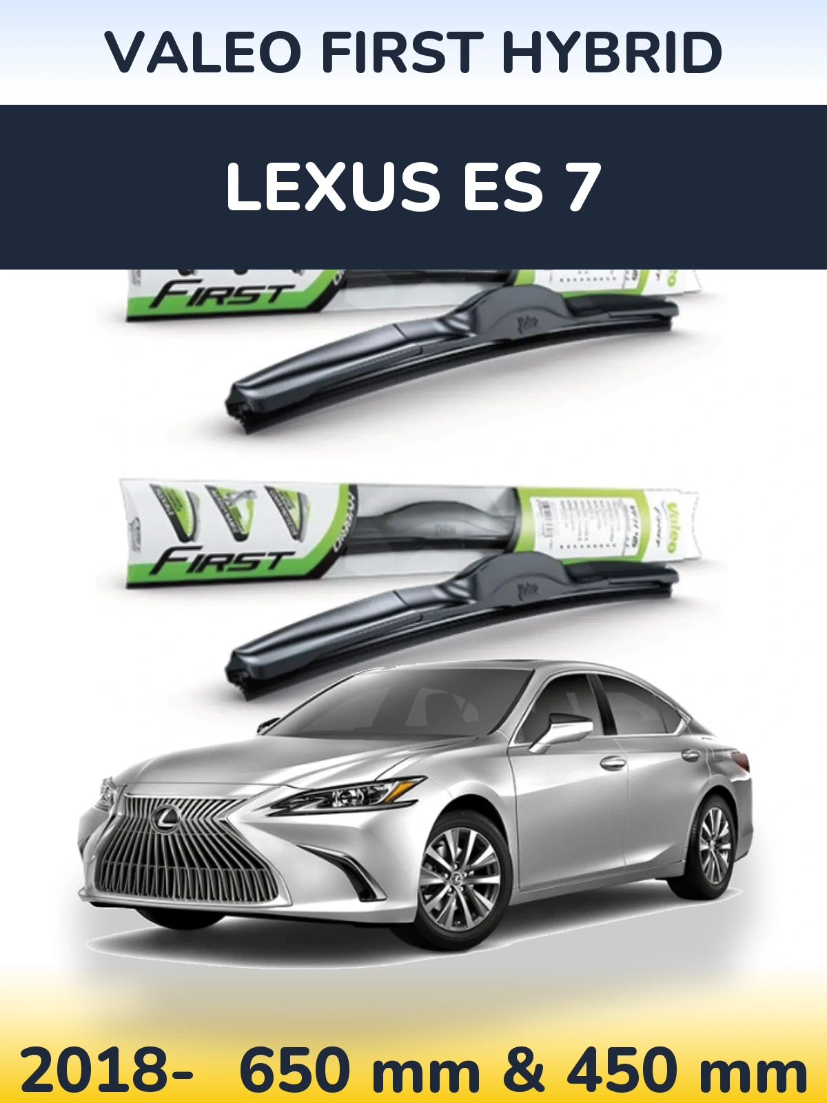 Front wiper blade set Valeo First Hybrid 650 & 450 mm for Lexus ES 7 2018-2026