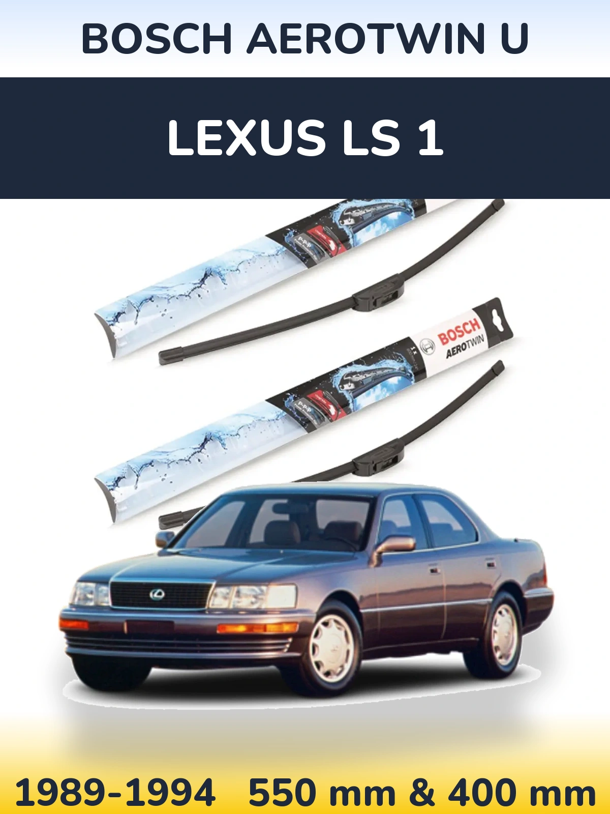 Front wiper blade set BOSCH AeroTwin U 550 & 400 mm for Lexus LS 1 1989-1994