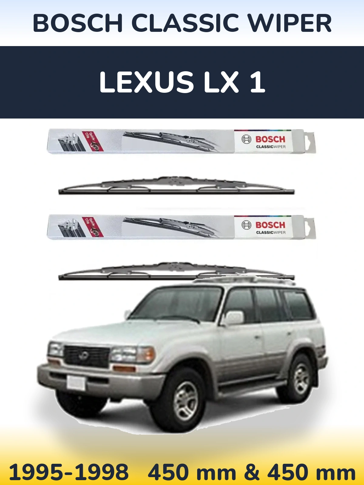 Комплект передніх щіток BOSCH Classic Wiper 450 & 450 мм для Lexus LX 1 1995-1998