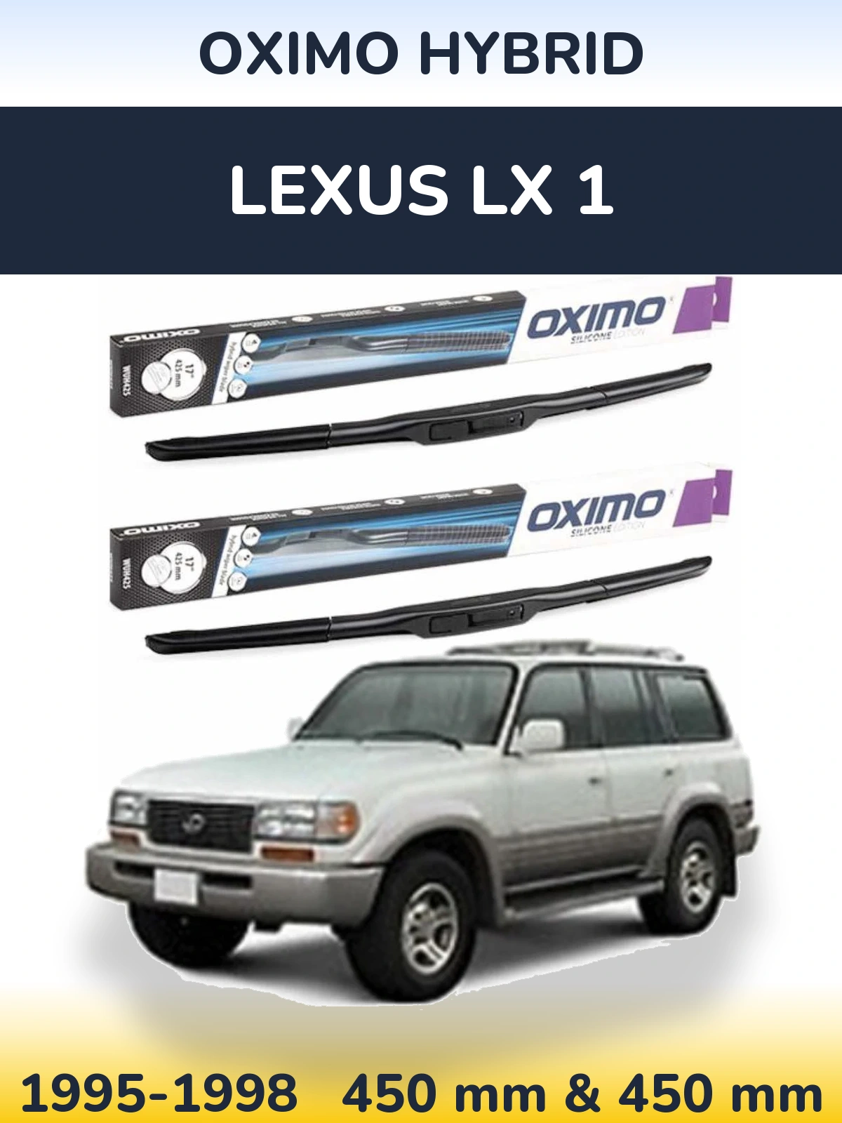 Комплект передних дворников Oximo Hybrid 450 & 450 мм для Lexus LX 1 1995-1998