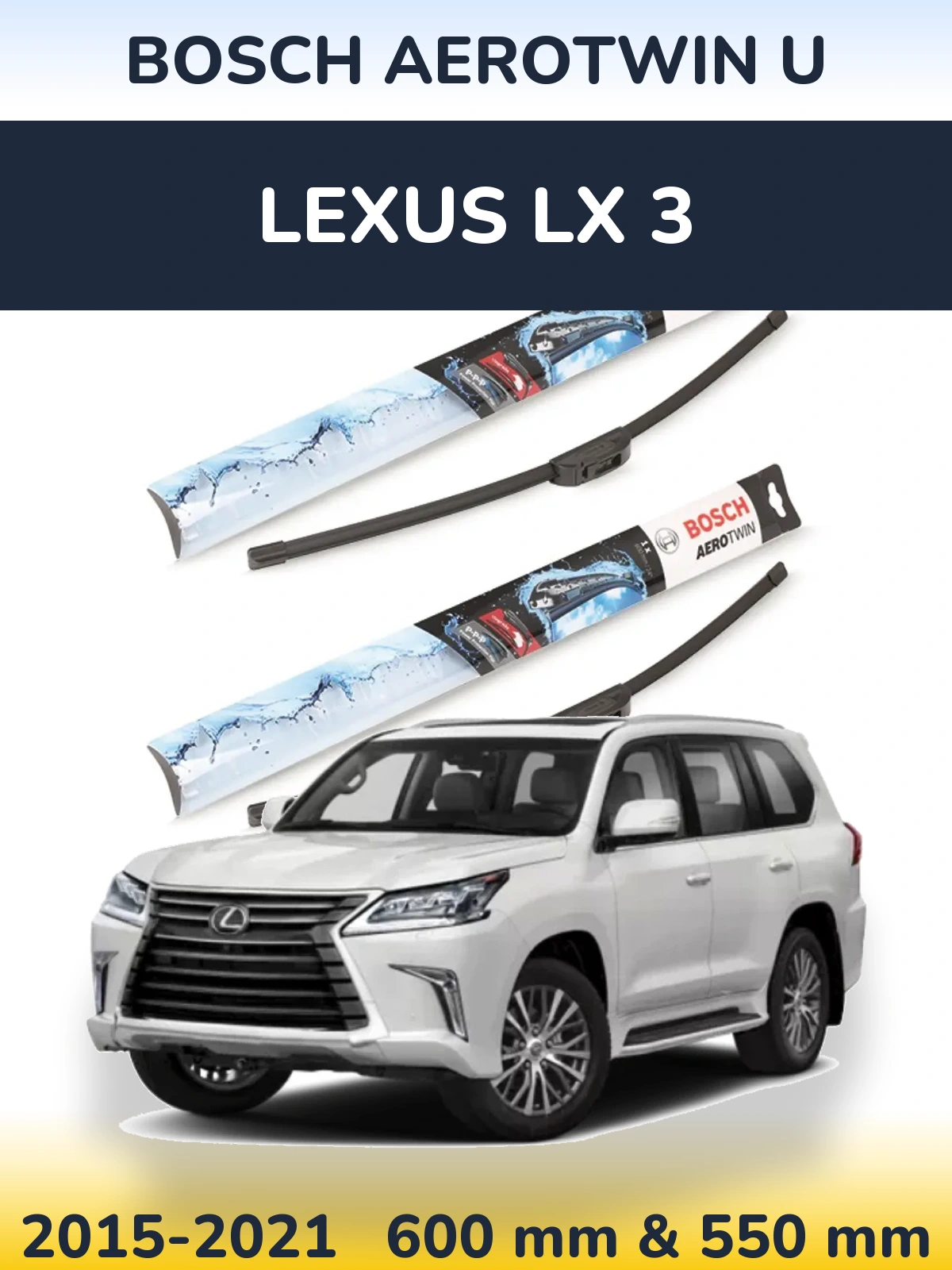 Front wiper blade set BOSCH AeroTwin U 600 & 550 mm for Lexus LX 3 2015-2021