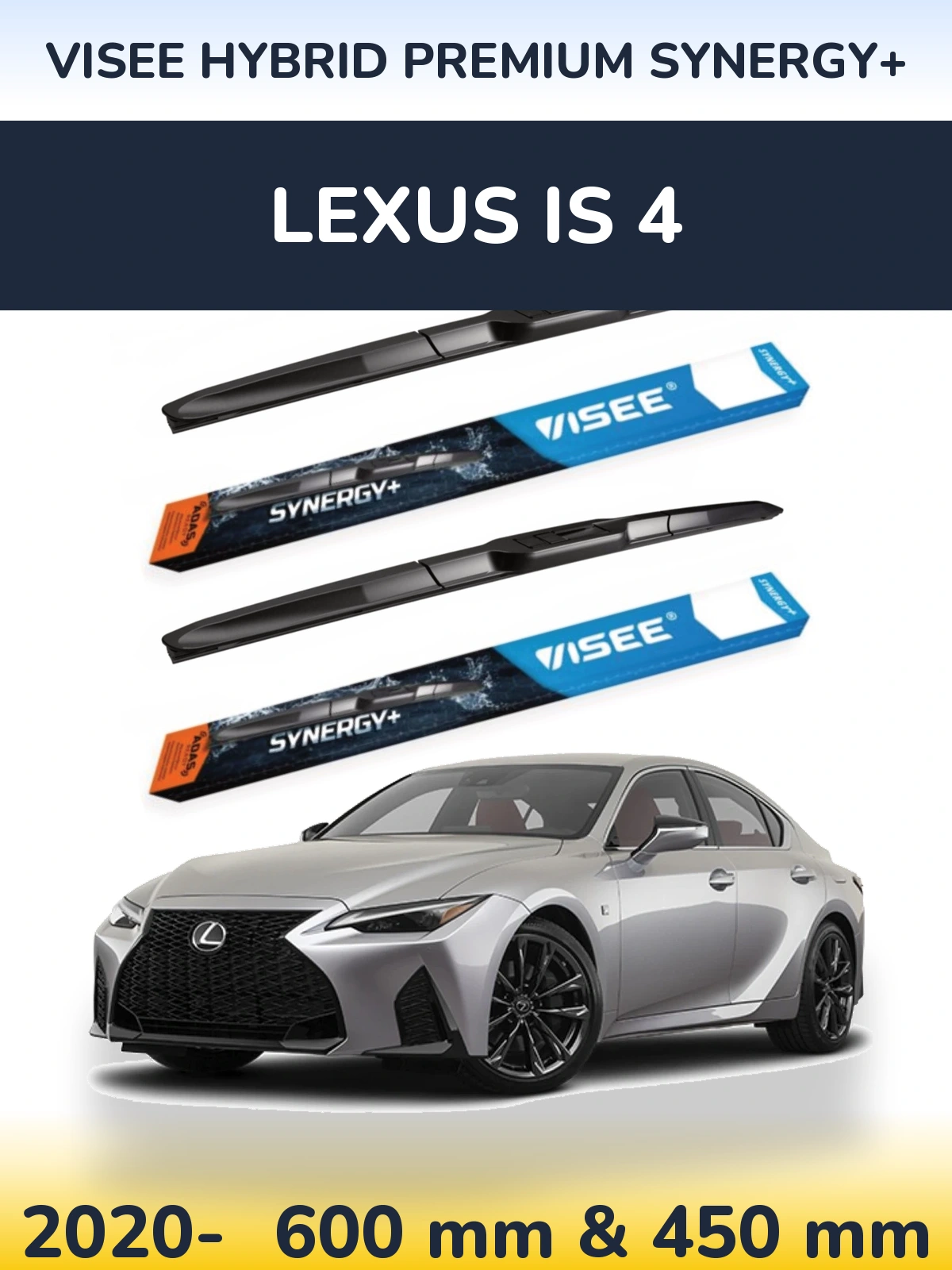 Front wiper blade set VISEE HYBRID PREMIUM SYNERGY+ 600 & 450 mm for Lexus IS 4 2020-2026
