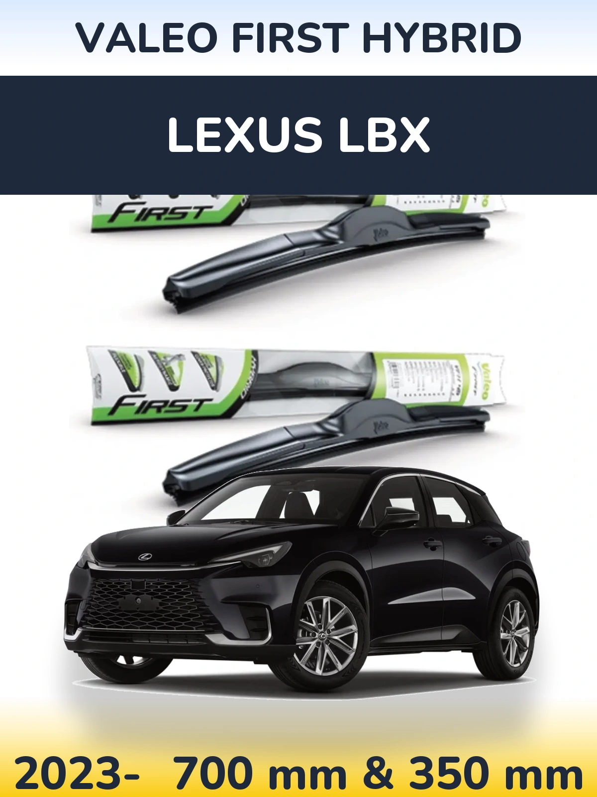 Комплект передних дворников Valeo First Hybrid 700 & 350 мм для Lexus LBX 2023-2026