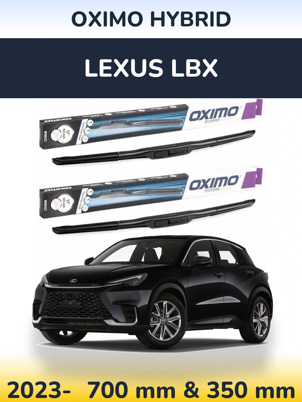 Front wiper blade set Oximo Hybrid 700 & 350 mm for Lexus LBX 2023-2026