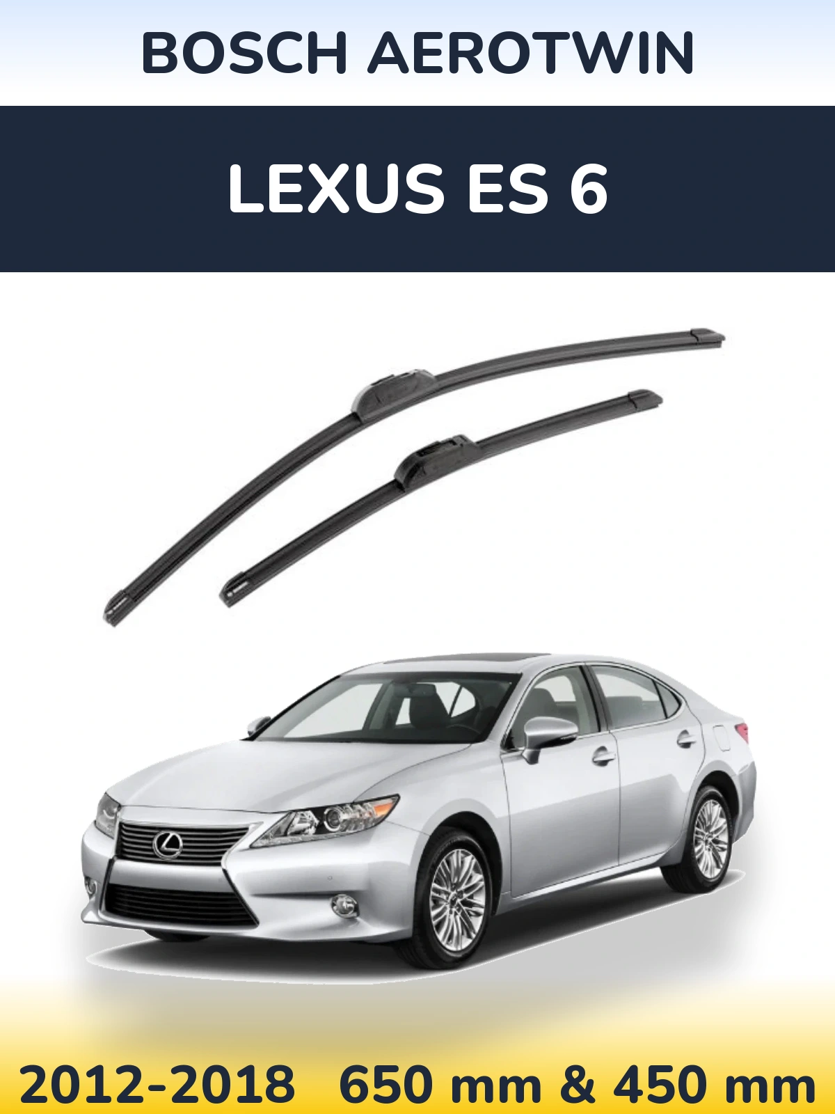 Front wiper blade set BOSCH AeroTwin 650 & 450 mm for Lexus ES 6 2012-2018