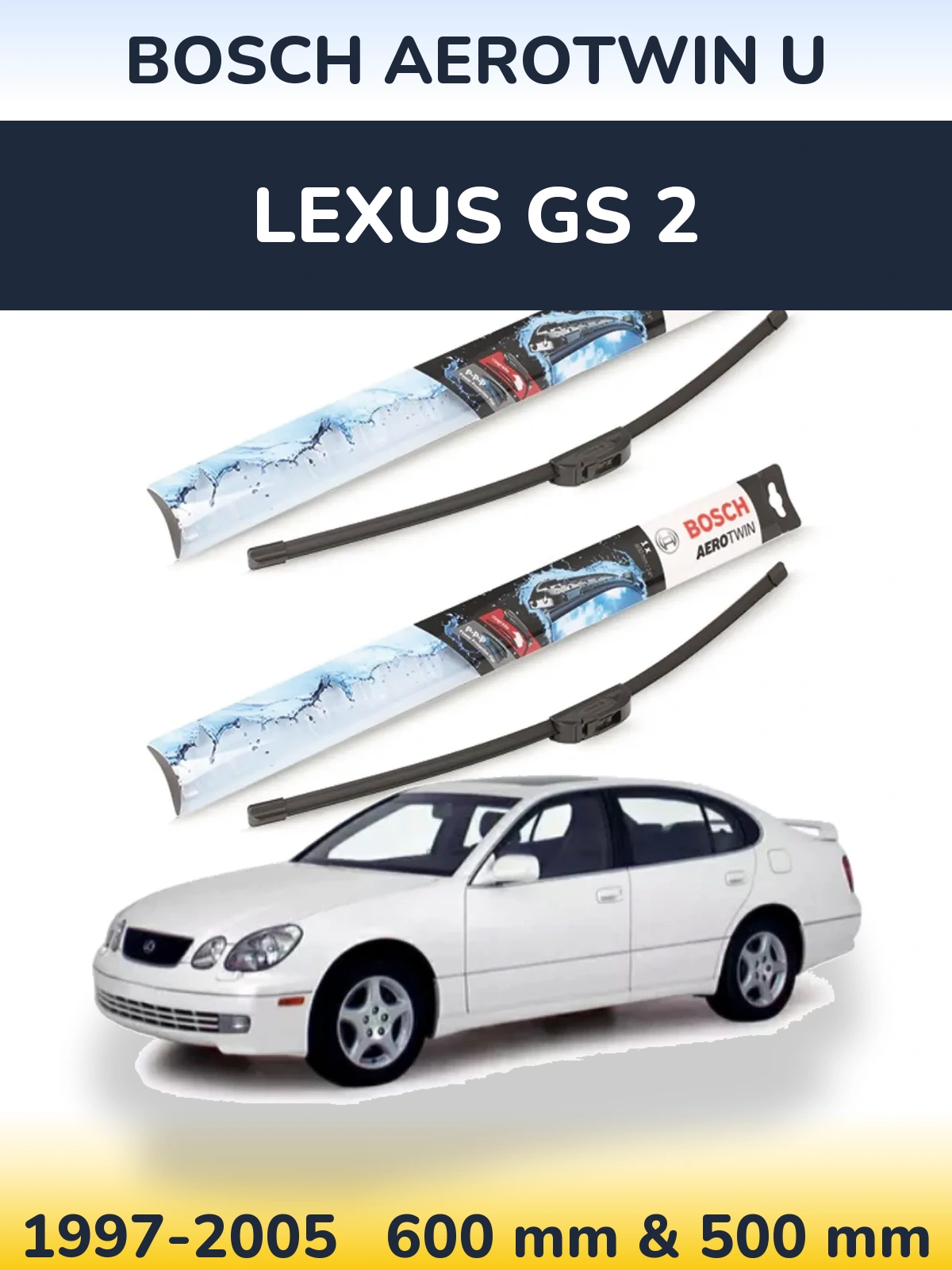 Front wiper blade set BOSCH AeroTwin U 600 & 500 mm for Lexus GS 2 1997-2005