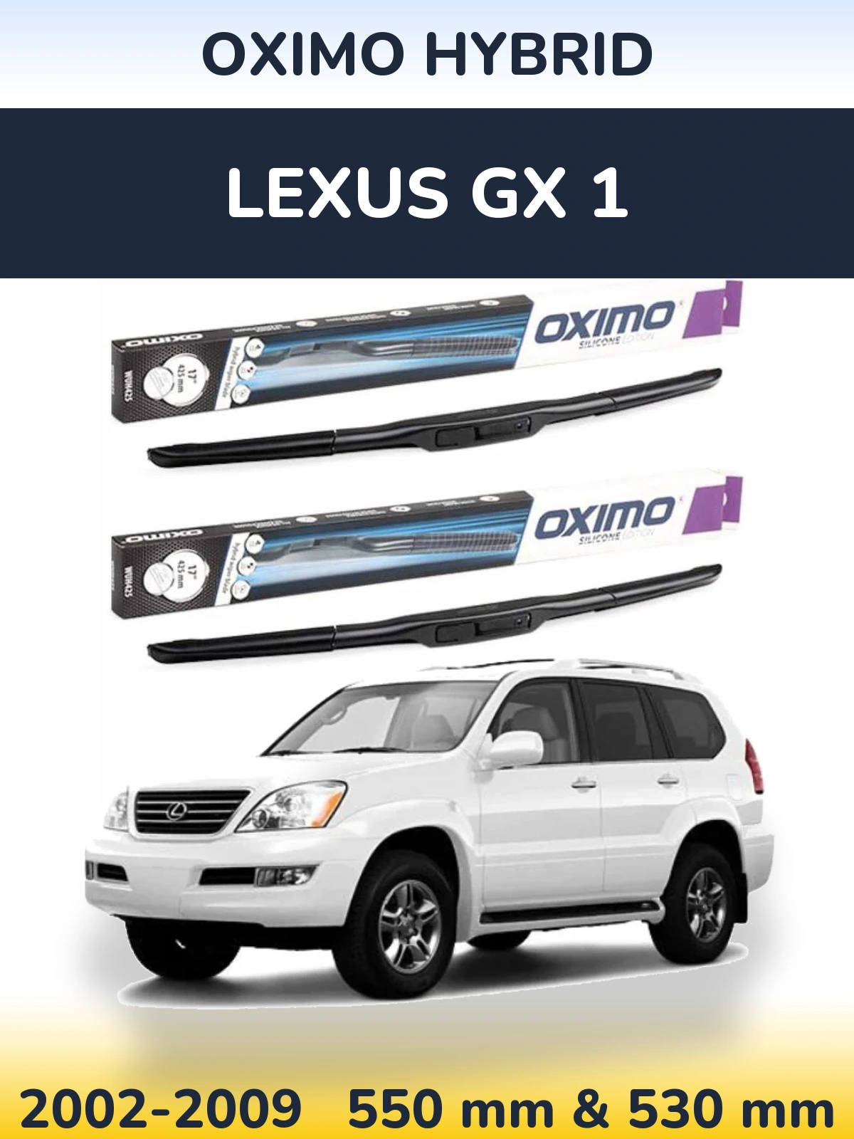 Front wiper blade set Oximo Hybrid 550 & 530 mm for Lexus GX 1 2002-2009