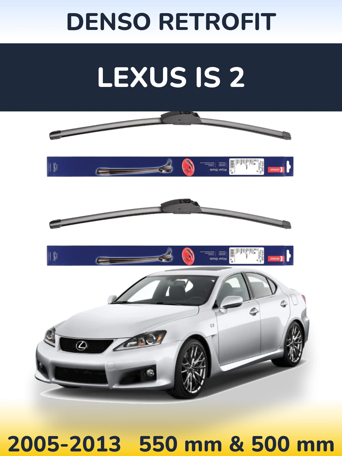 Комплект передніх щіток Denso Retrofit 550 & 500 мм для Lexus IS 2 2005-2013