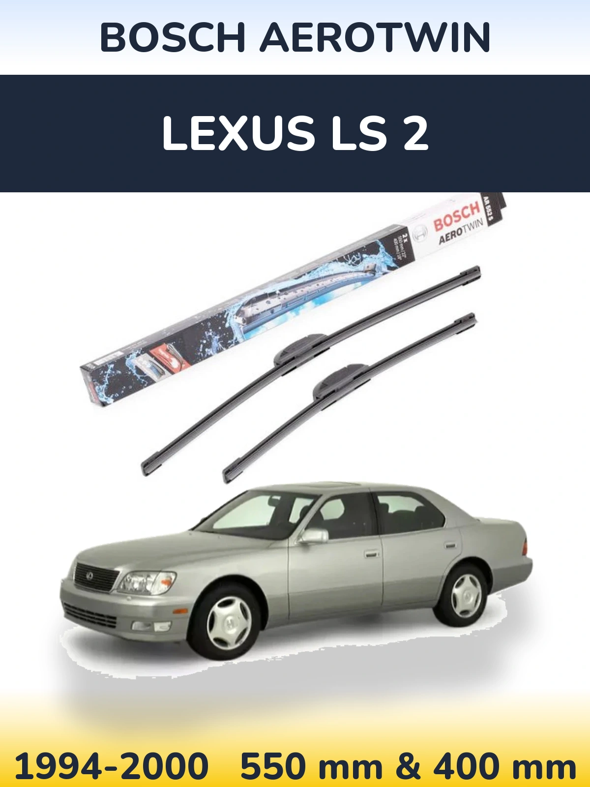 Front wiper blade set BOSCH AeroTwin 550 & 400 mm for Lexus LS 2 1994-2000