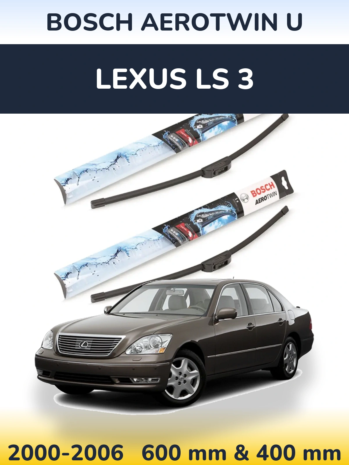 Front wiper blade set BOSCH AeroTwin U 600 & 400 mm for Lexus LS 3 2000-2006