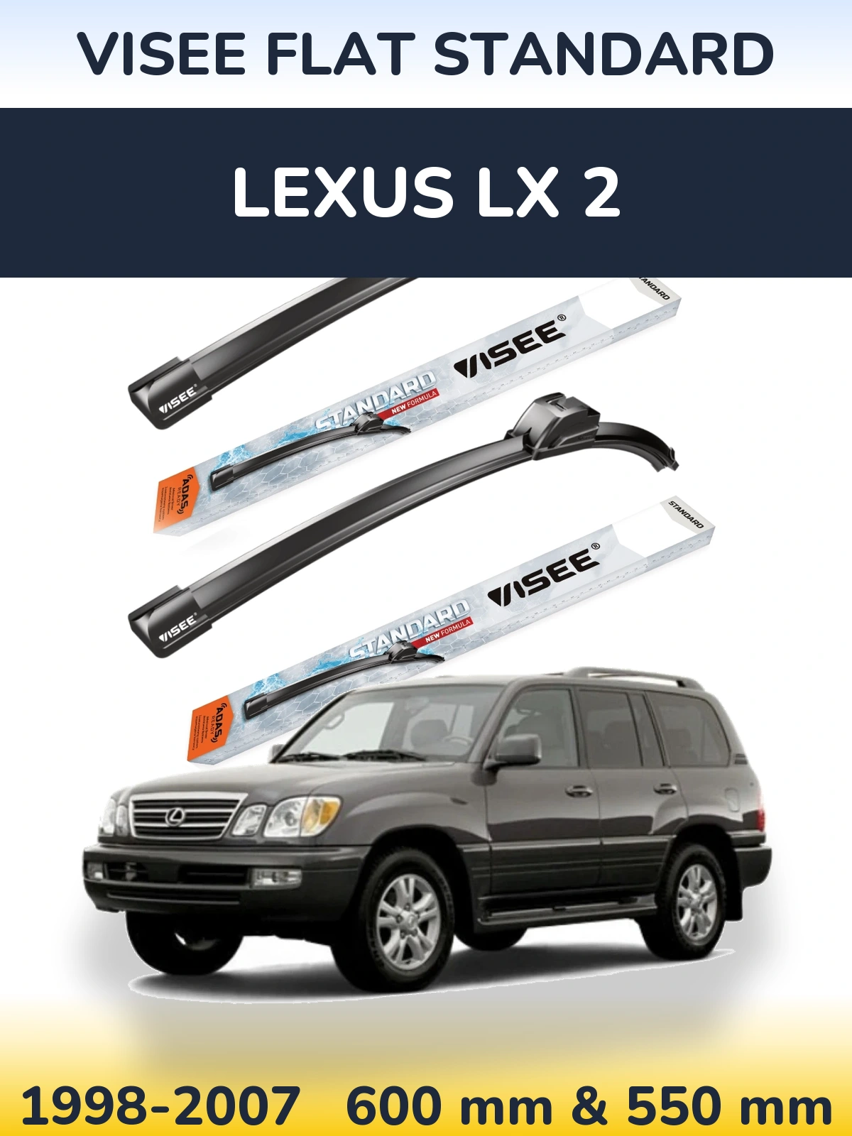 Front wiper blade set VISEE FLAT STANDARD 600 & 550 mm for Lexus LX 2 1998-2007