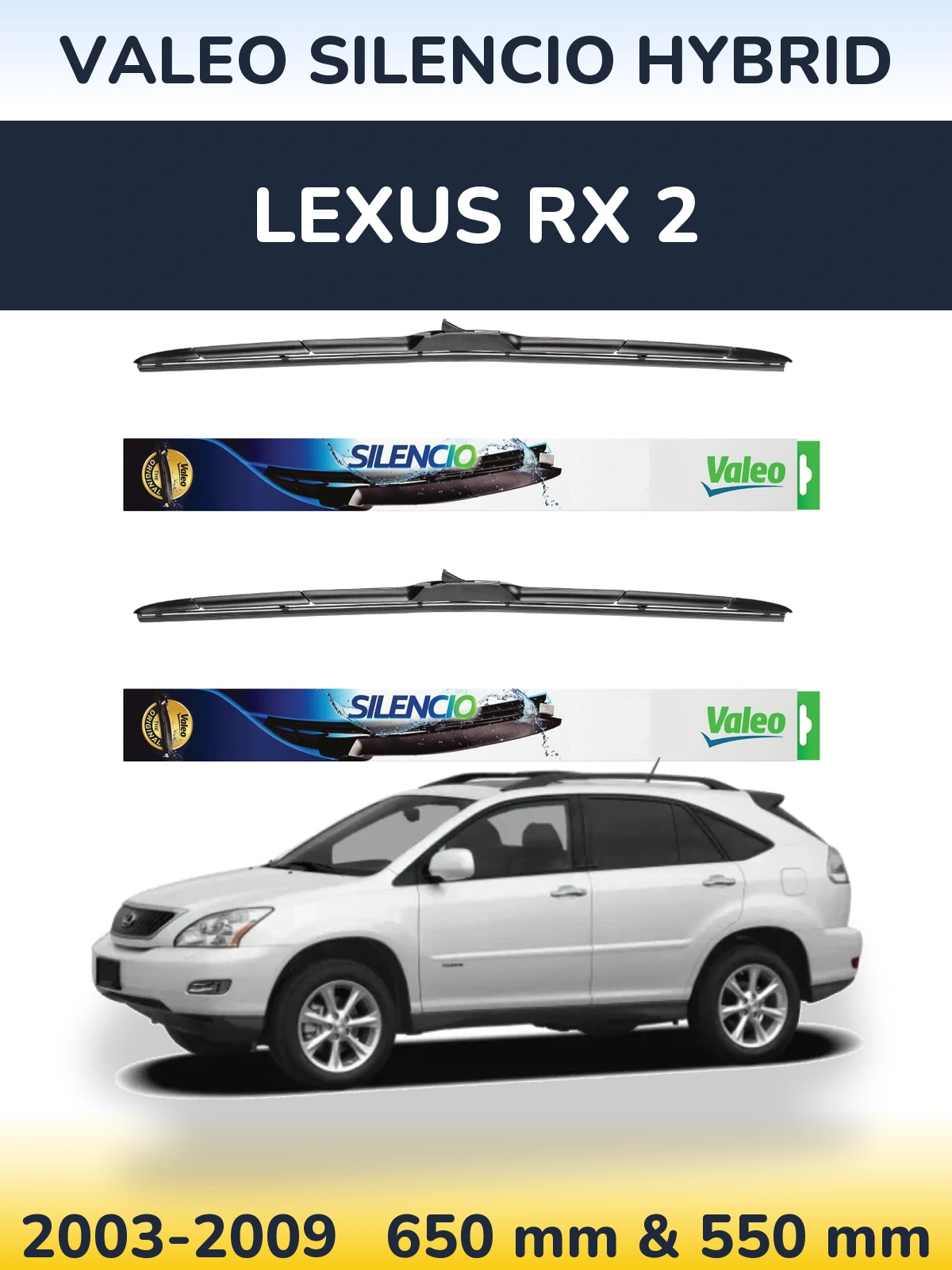 Front wiper blade set Valeo Silencio Hybrid 650 & 550 mm for Lexus RX 2 2003-2009