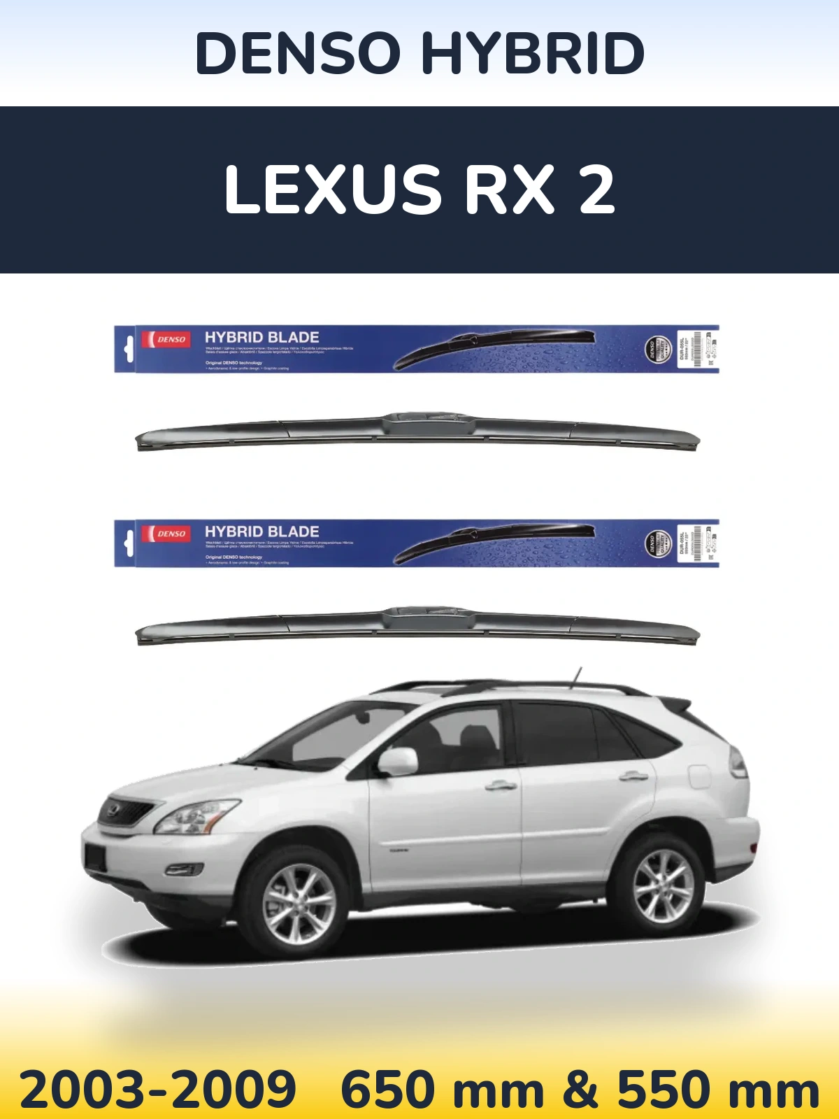Front wiper blade set Denso Hybrid 650 & 550 mm for Lexus RX 2 2003-2009